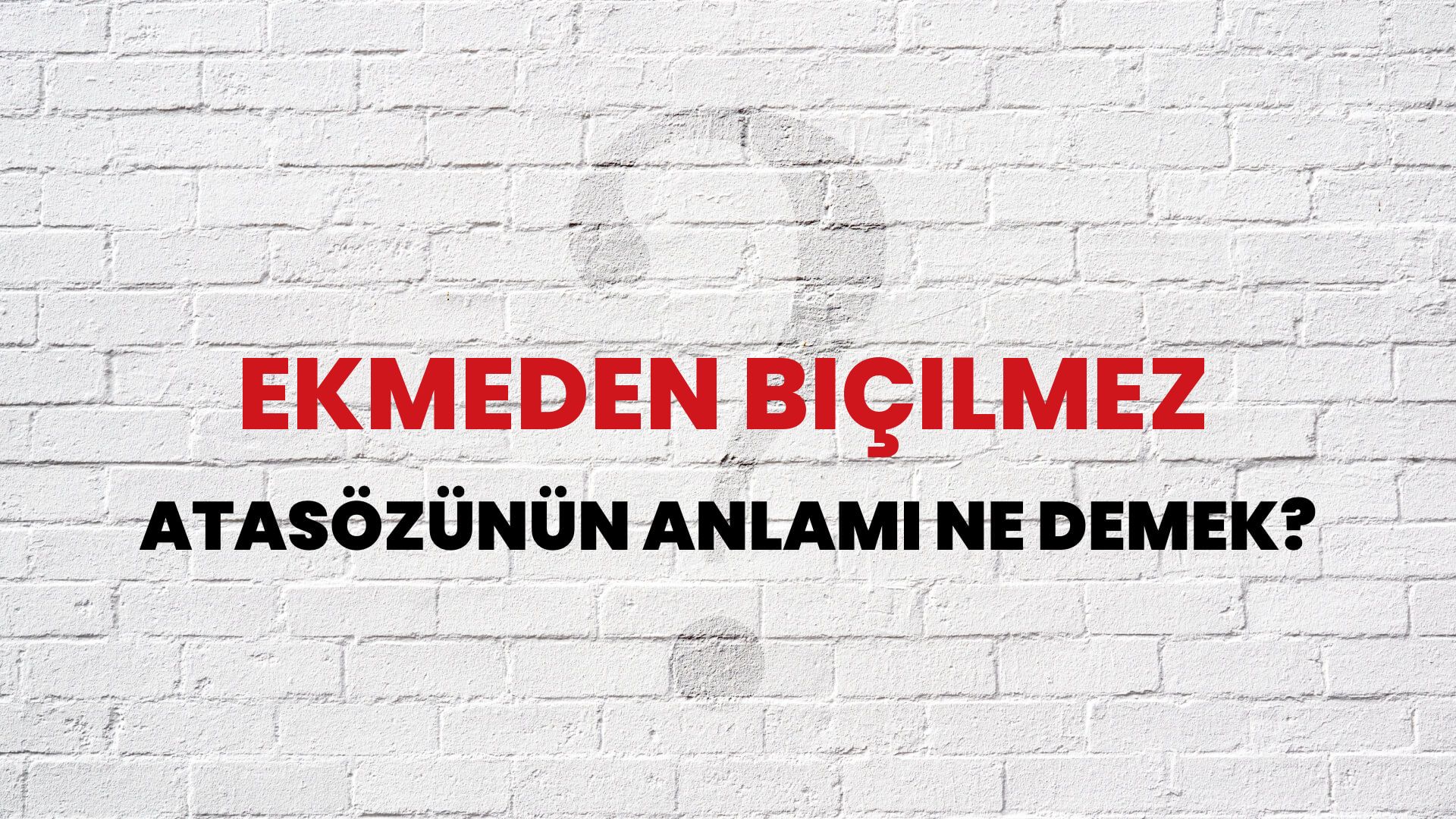 Ekmeden biçilmez Atasözünün Anlamı Ne Demek?