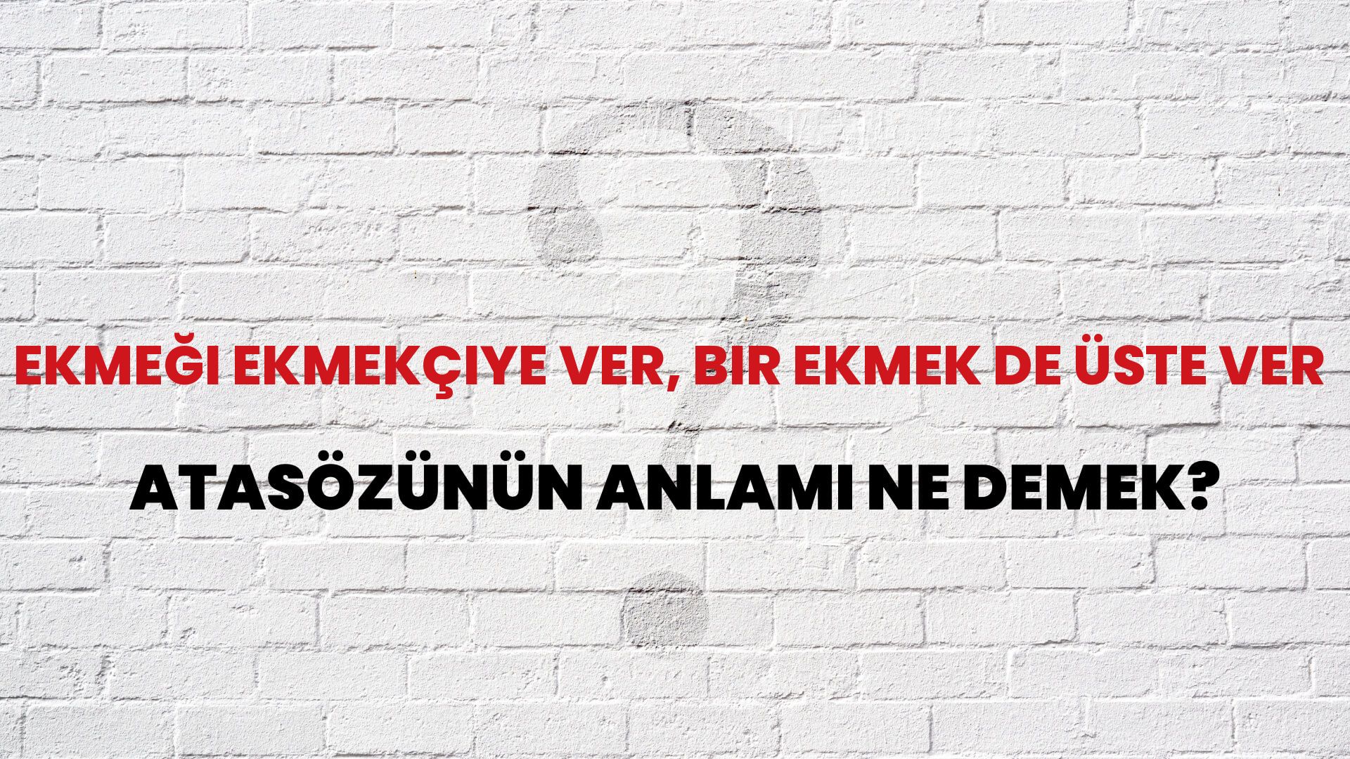 Ekmeği ekmekçiye ver, bir ekmek de üste ver Atasözünün Anlamı Ne Demek?