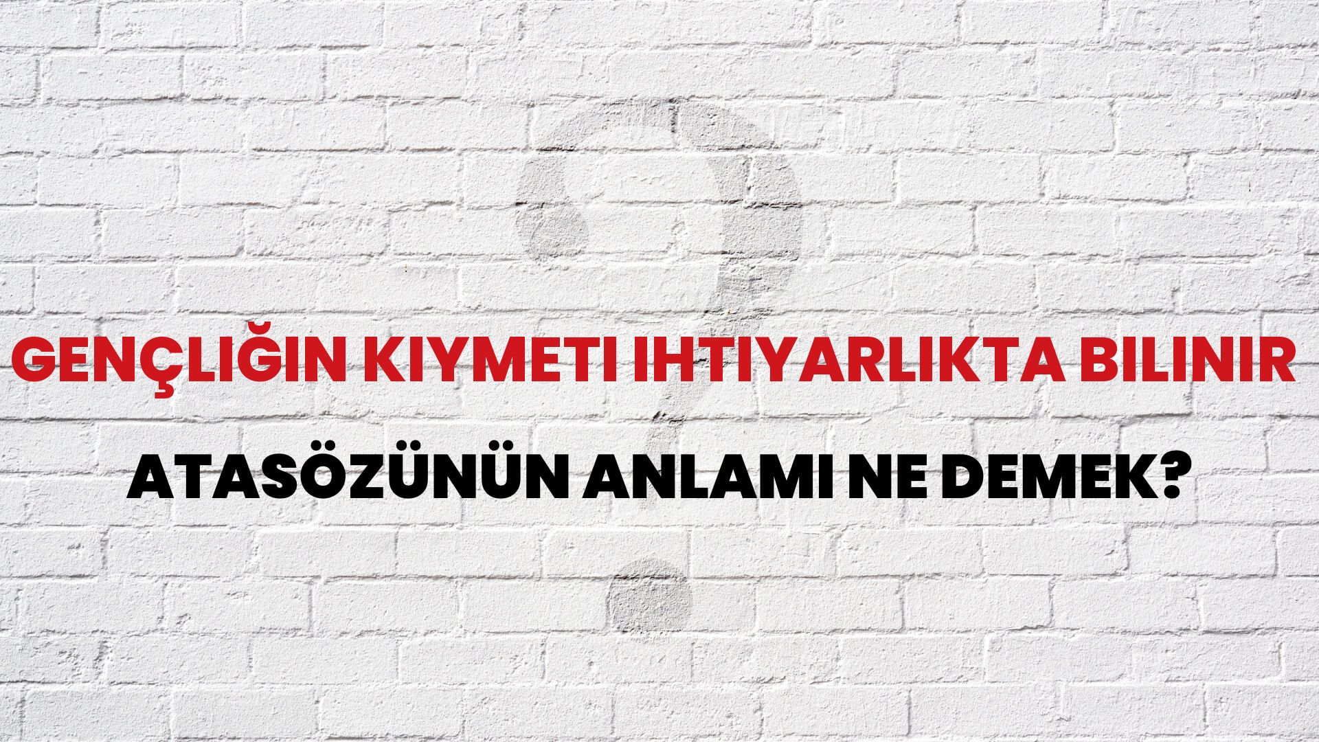 Gençliğin kıymeti ihtiyarlıkta bilinir Atasözünün Anlamı Ne Demek?