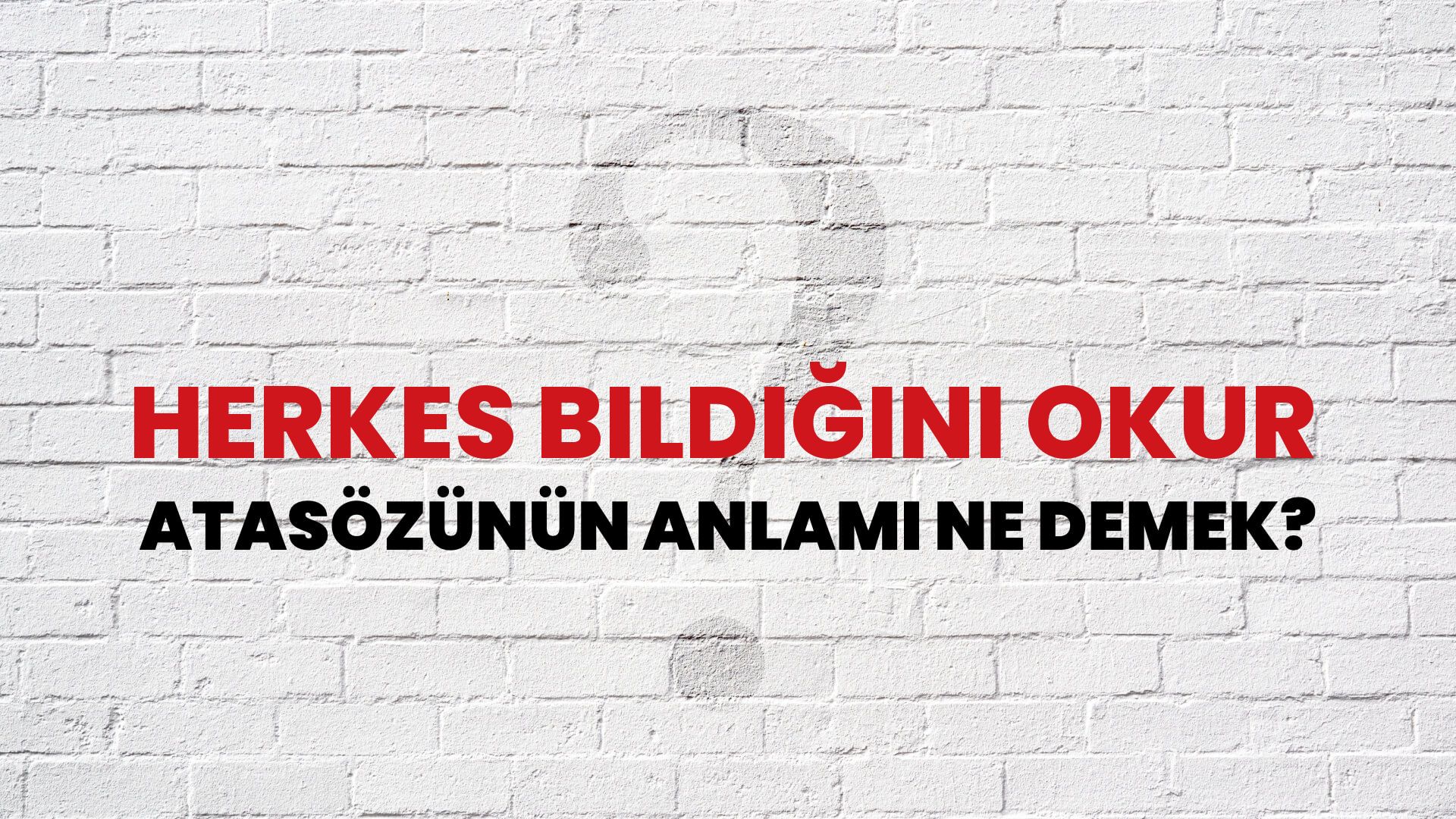 Herkes bildiğini okur Atasözünün Anlamı Ne Demek?