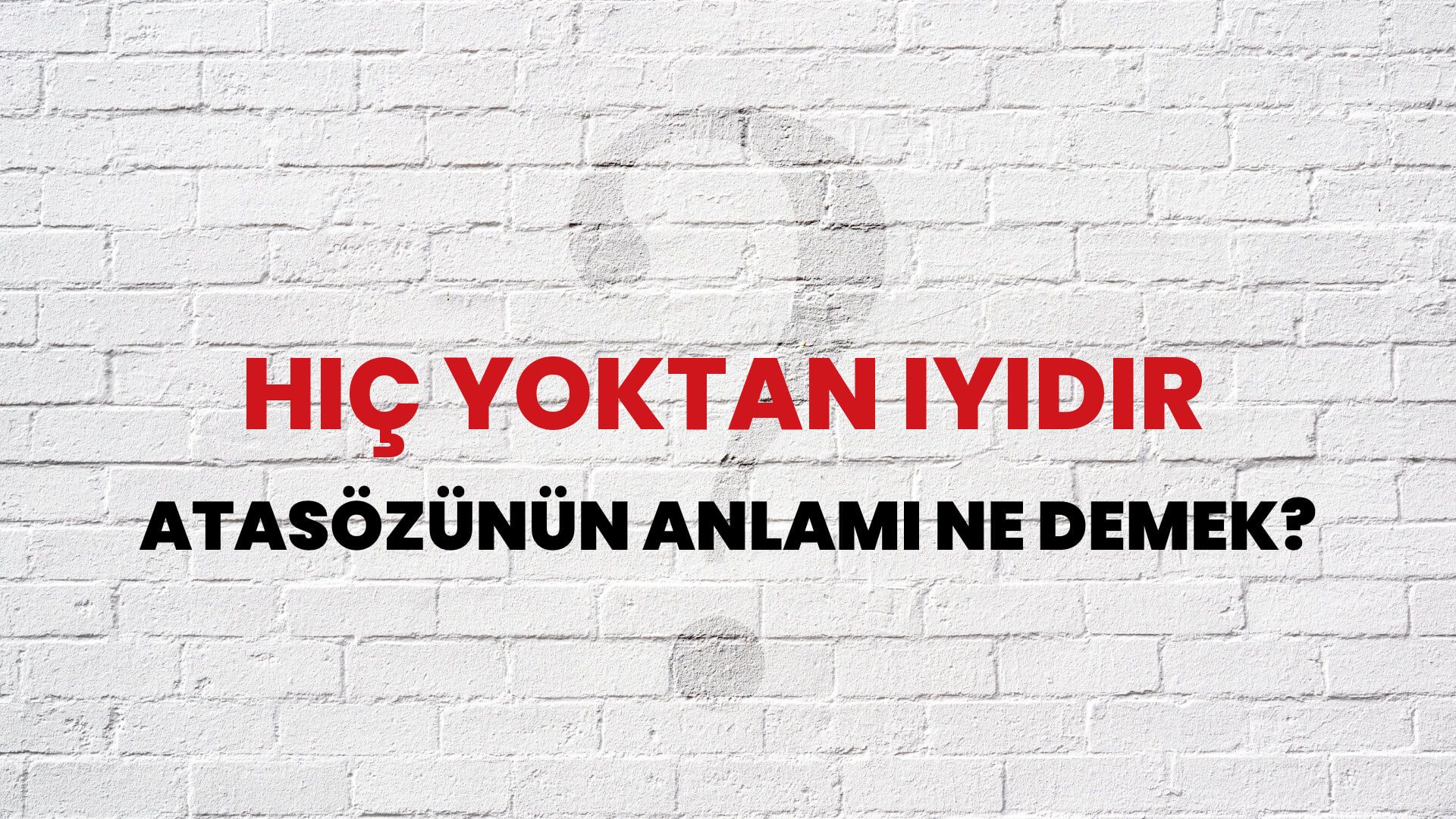 Hiç yoktan iyidir Atasözünün Anlamı Ne Demek?
