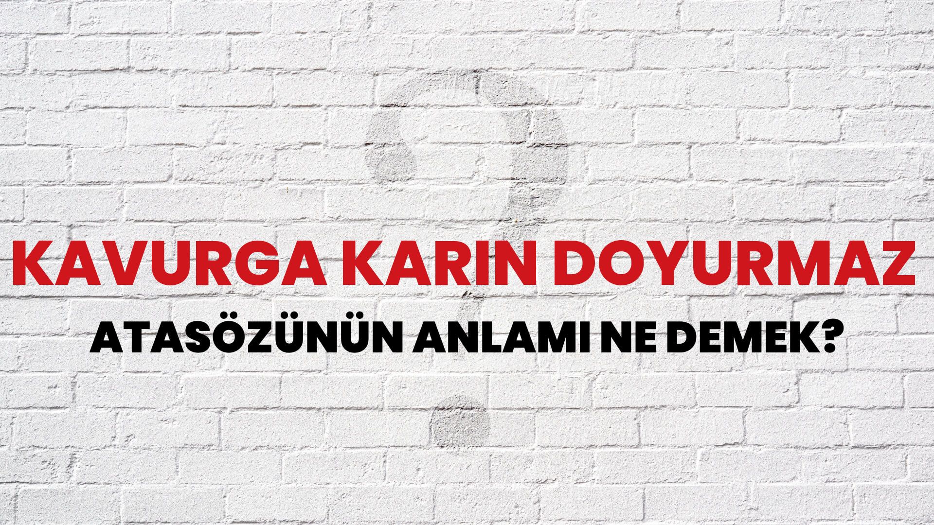 Kavurga karın doyurmaz Atasözünün Anlamı Ne Demek?