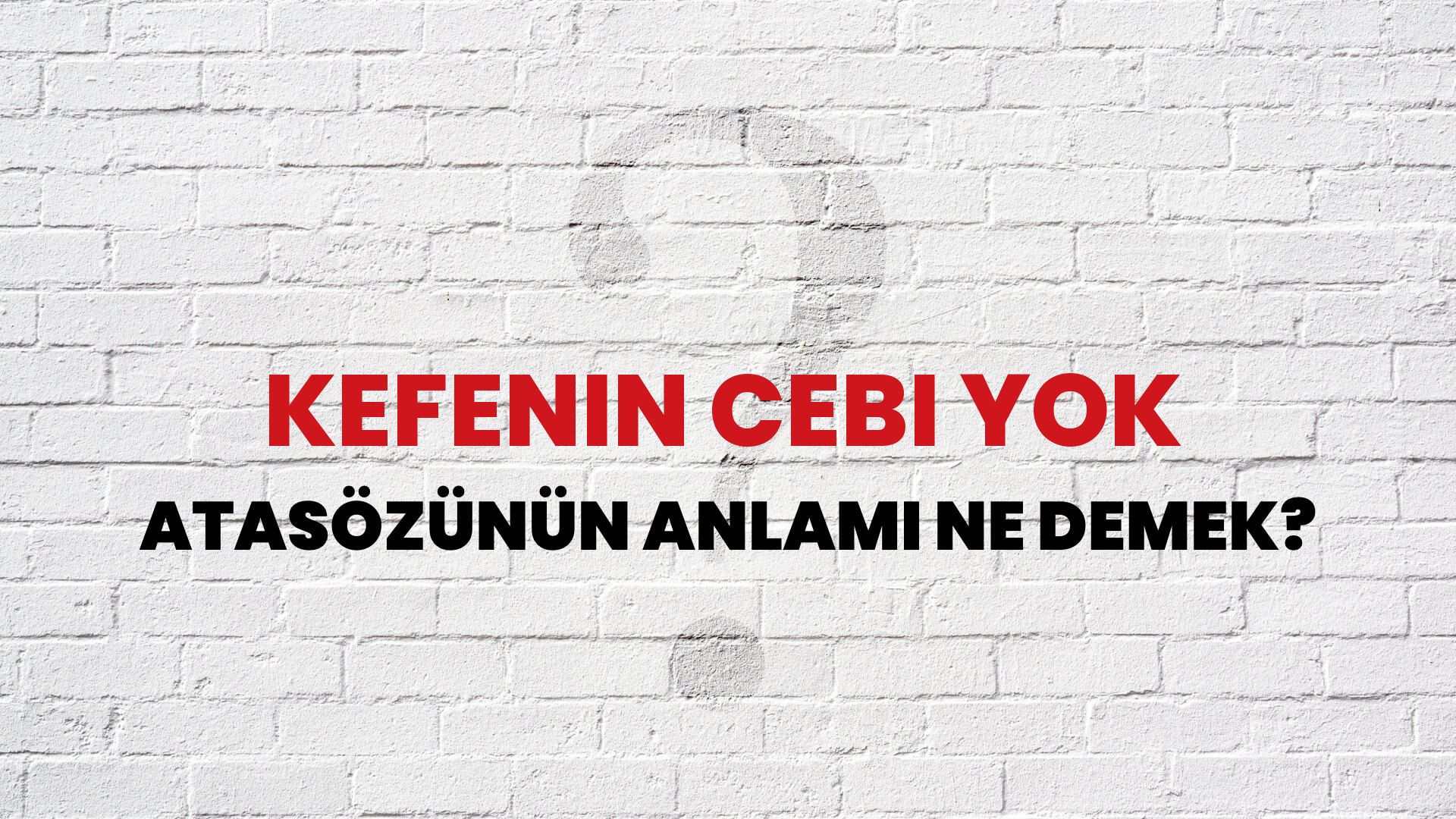 Kefenin cebi yok Atasözünün Anlamı Ne Demek?