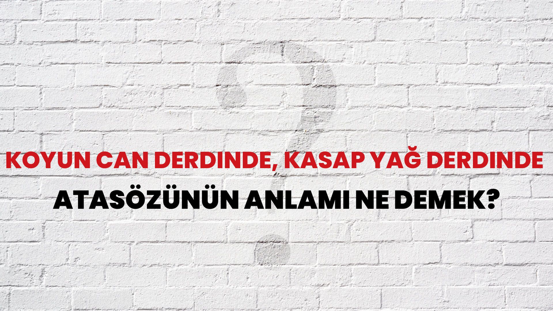 Koyun can derdinde, kasap yağ derdinde Atasözünün Anlamı Ne Demek?
