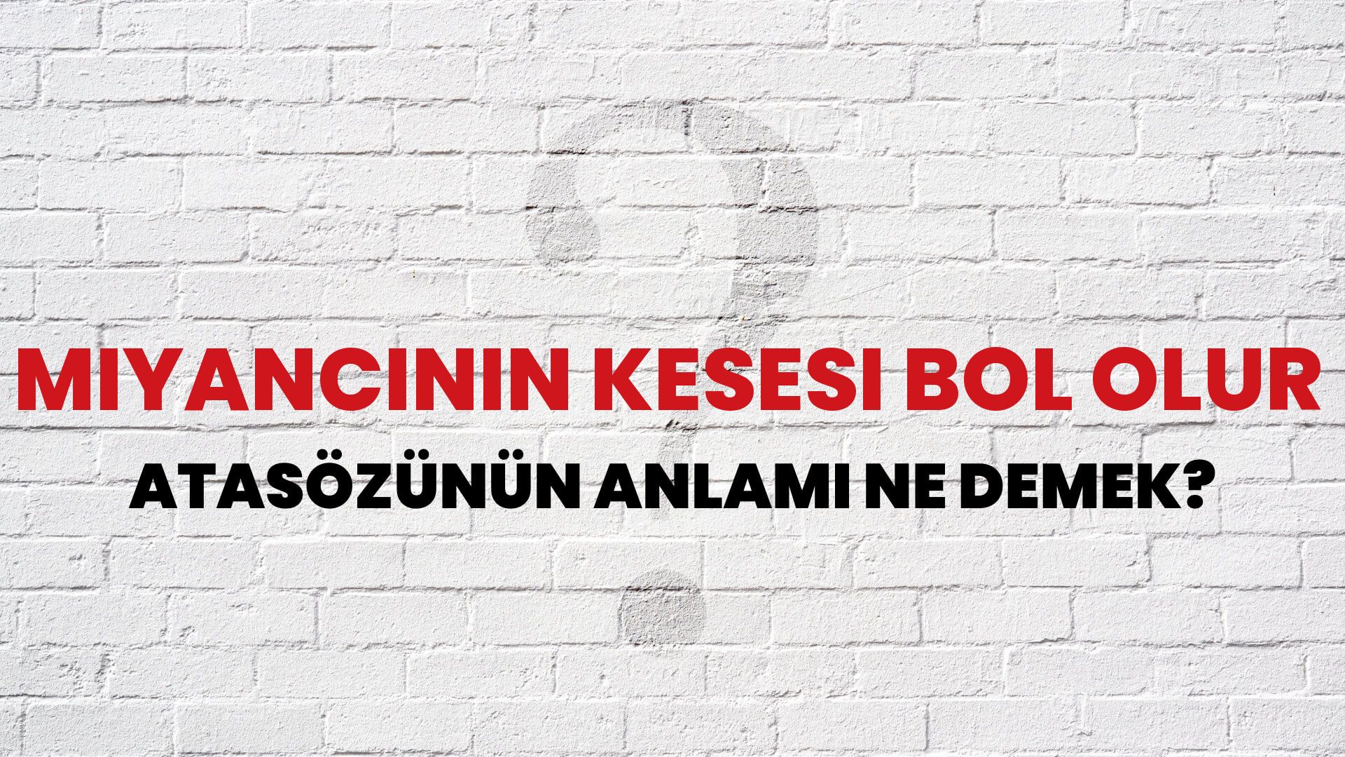 Miyancının kesesi bol olur Atasözünün Anlamı Ne Demek?