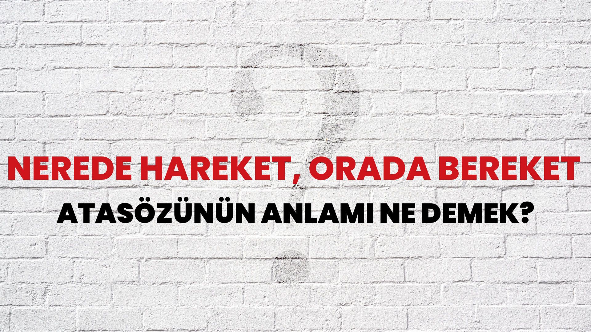 Nerede hareket, orada bereket Atasözünün Anlamı Ne Demek?