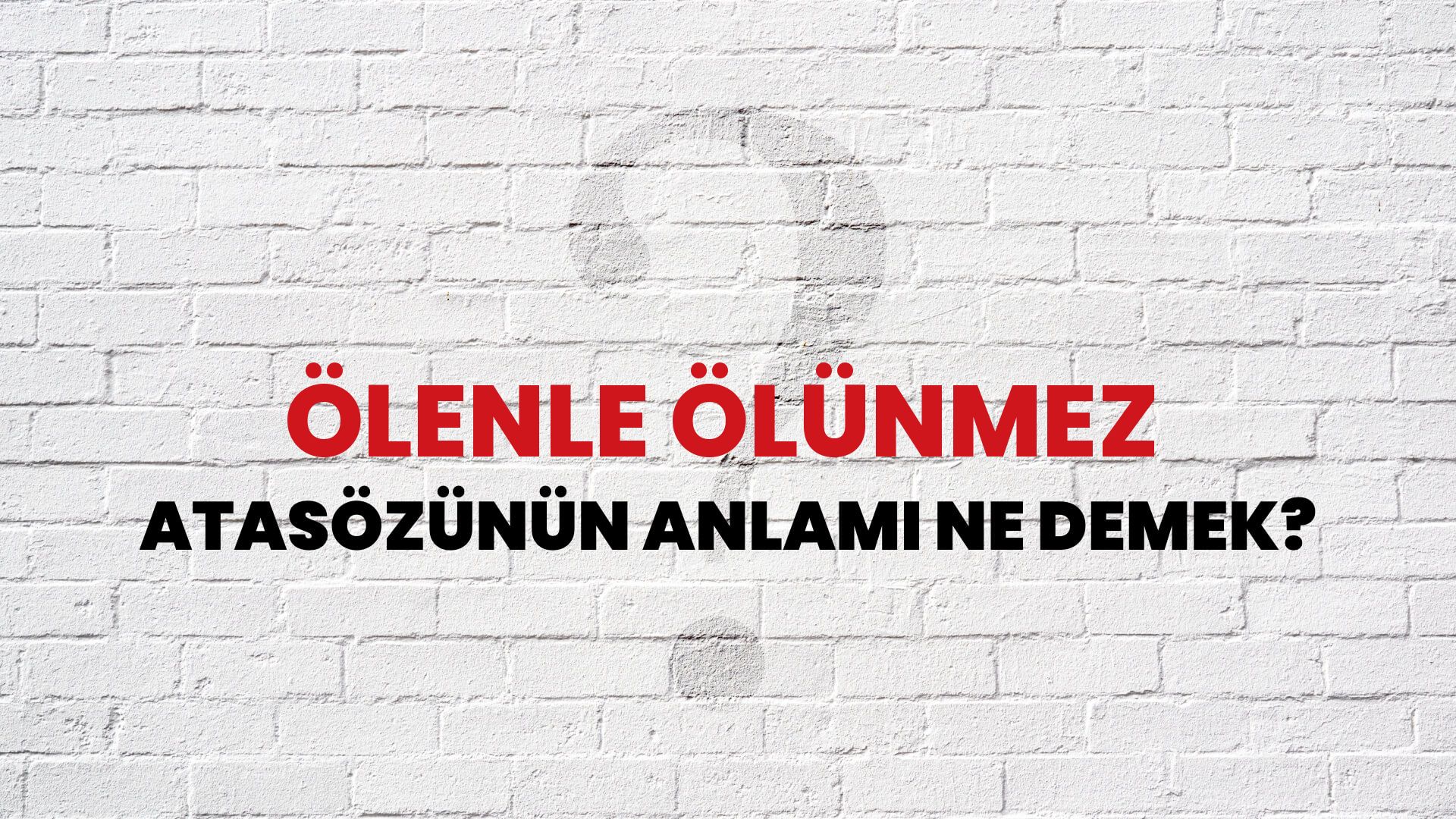 Ölenle ölünmez Atasözünün Anlamı Ne Demek?