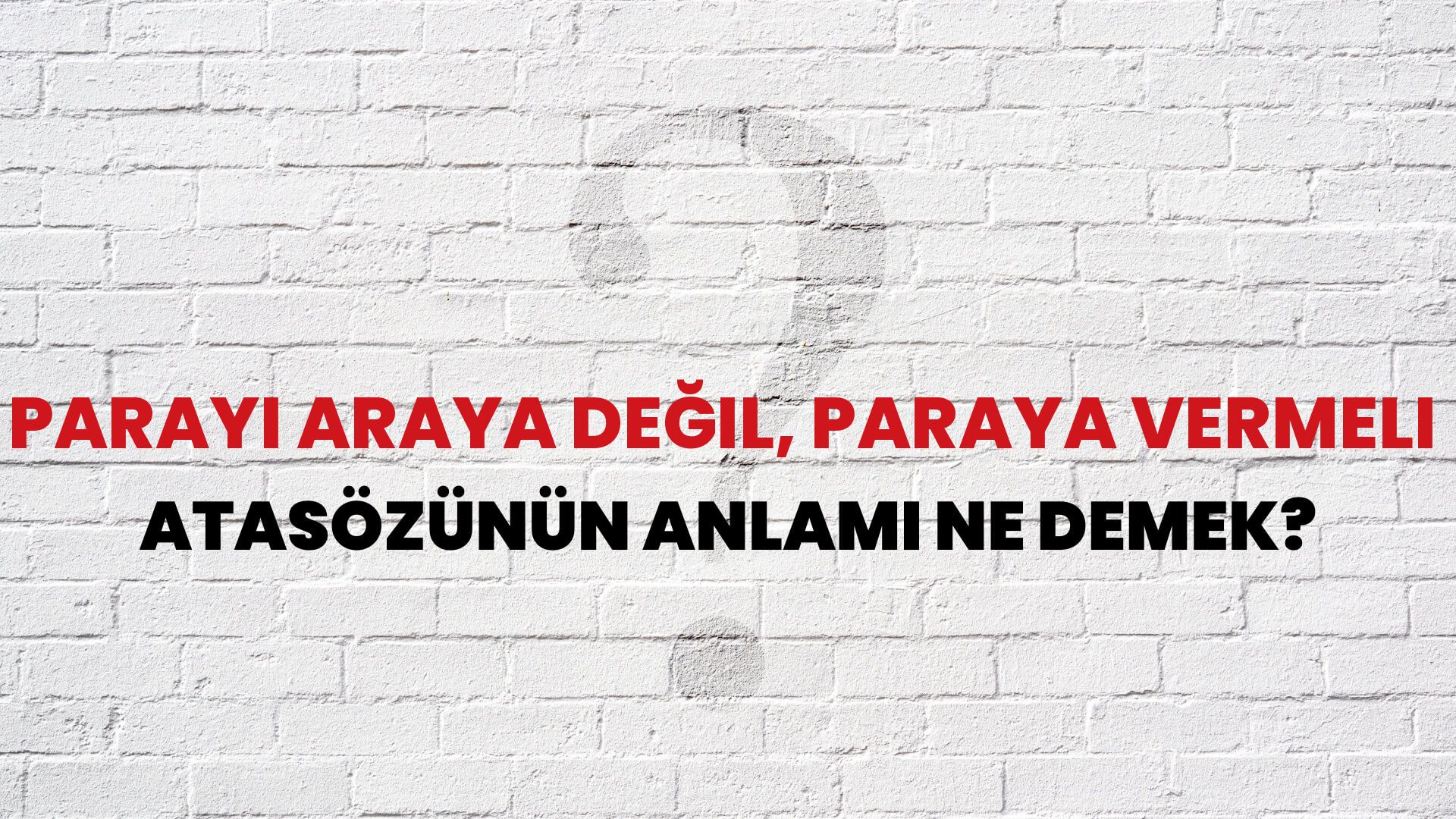 Parayı araya değil, paraya vermeli Atasözünün Anlamı Ne Demek?