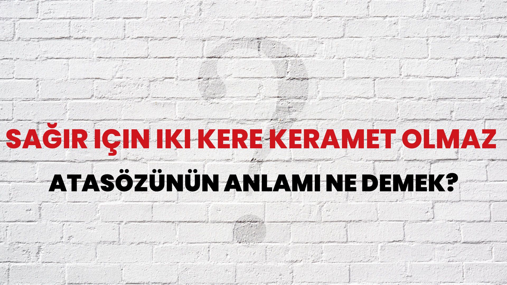 Sağır için iki kere keramet olmaz Atasözünün Anlamı Ne Demek?