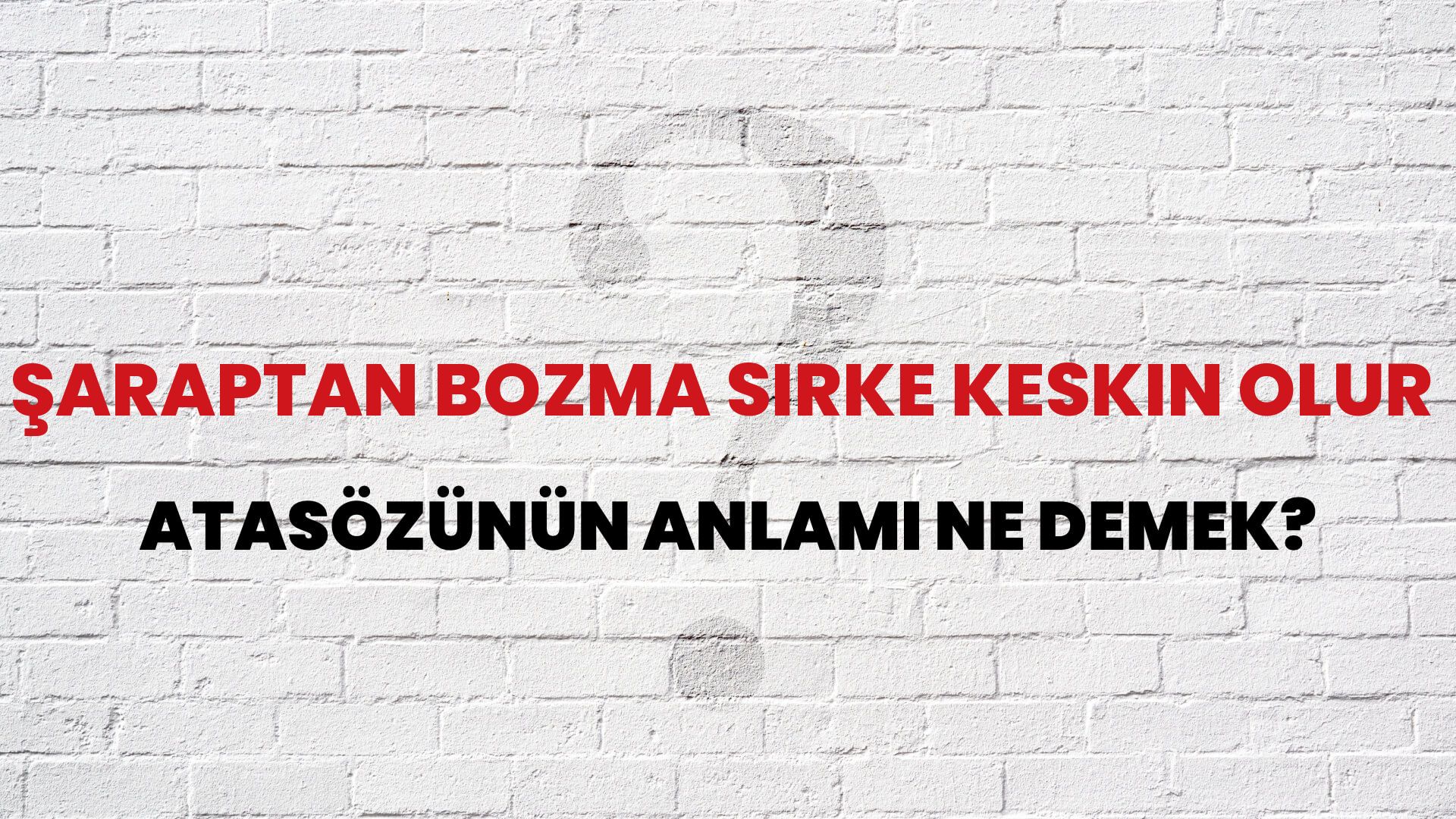 Şaraptan bozma sirke keskin olur Atasözünün Anlamı Ne Demek?