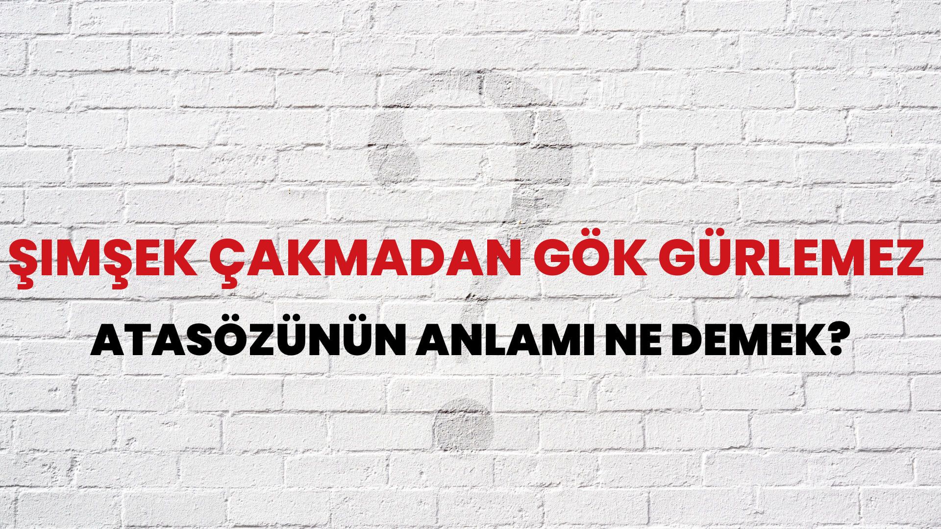 Şimşek çakmadan gök gürlemez Atasözünün Anlamı Ne Demek?