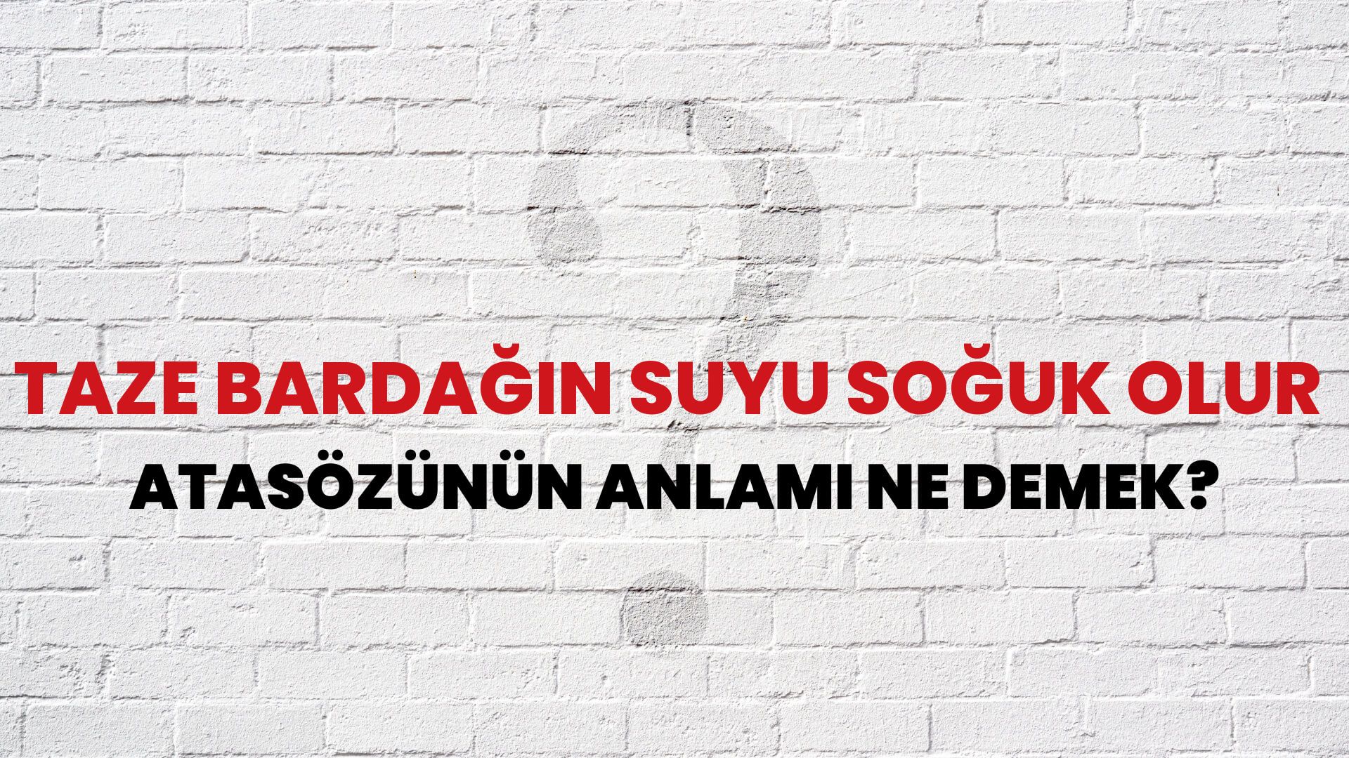 Taze bardağın suyu soğuk olur Atasözünün Anlamı Ne Demek?