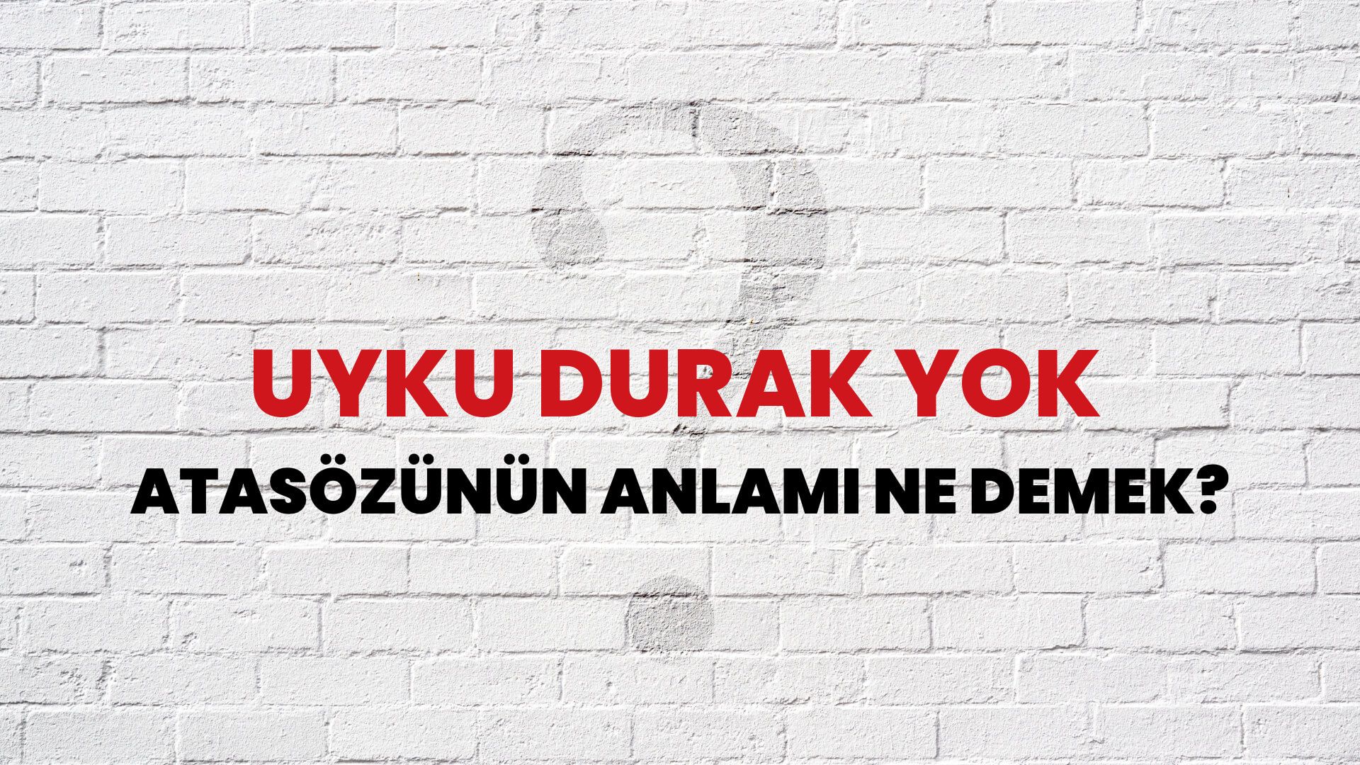 Uyku durak yok Atasözünün Anlamı Ne Demek?