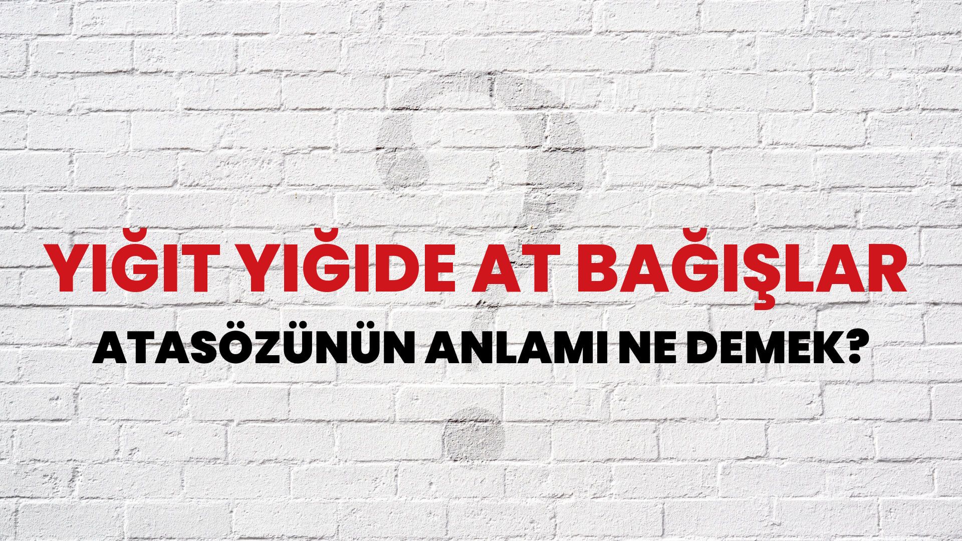 Yiğit yiğide at bağışlar Atasözünün Anlamı Ne Demek?