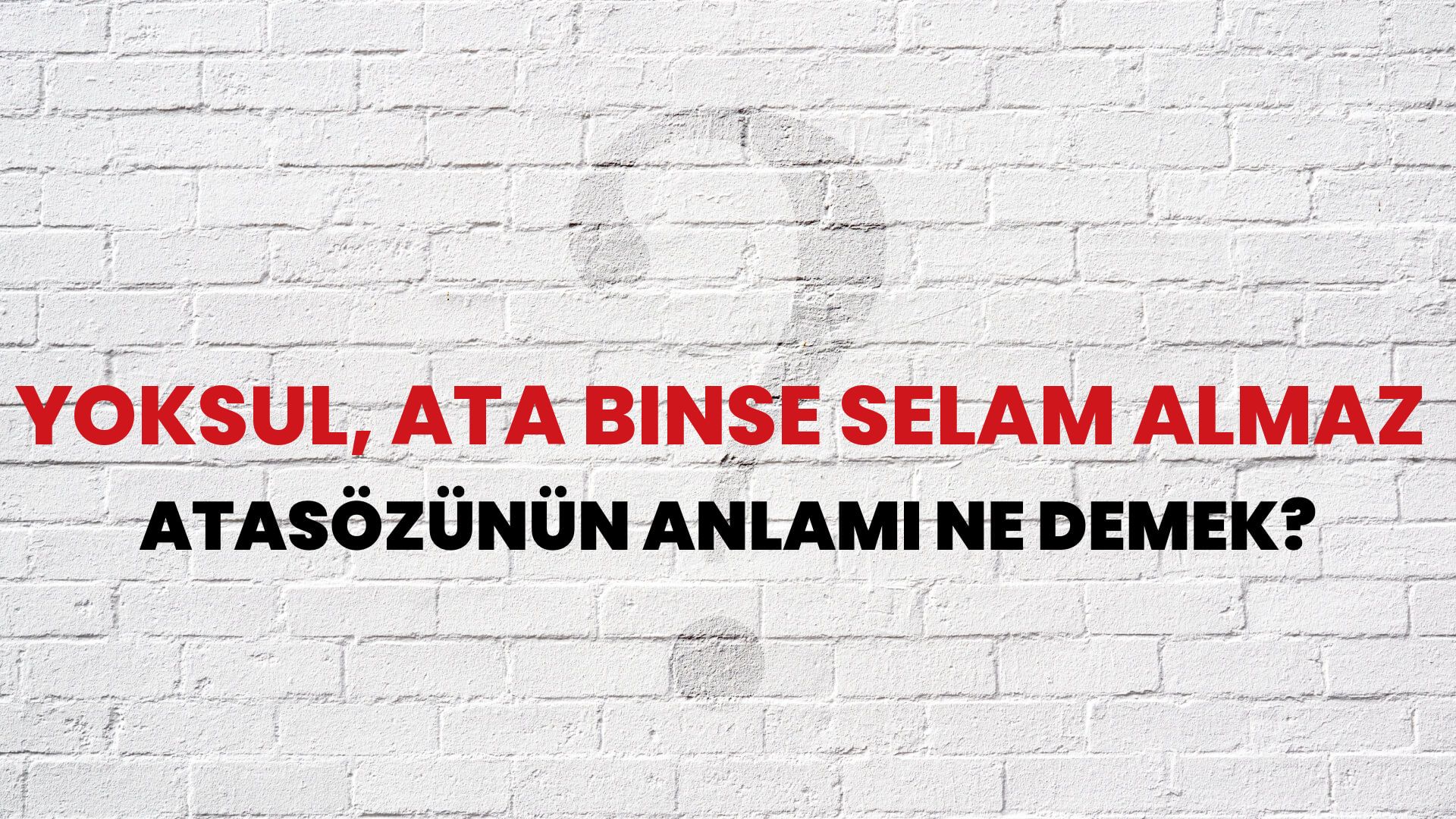 Yoksul, ata binse selam almaz Atasözünün Anlamı Ne Demek?