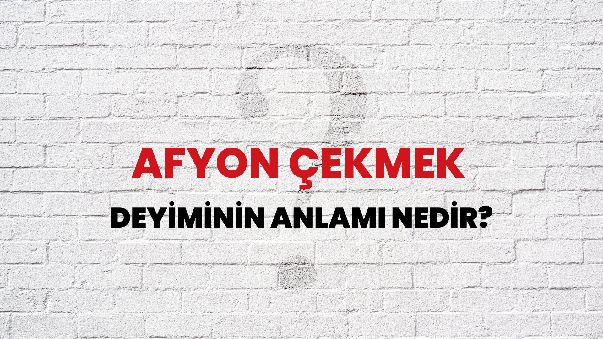 Afyon Çekmek Deyiminin Anlamı Nedir?