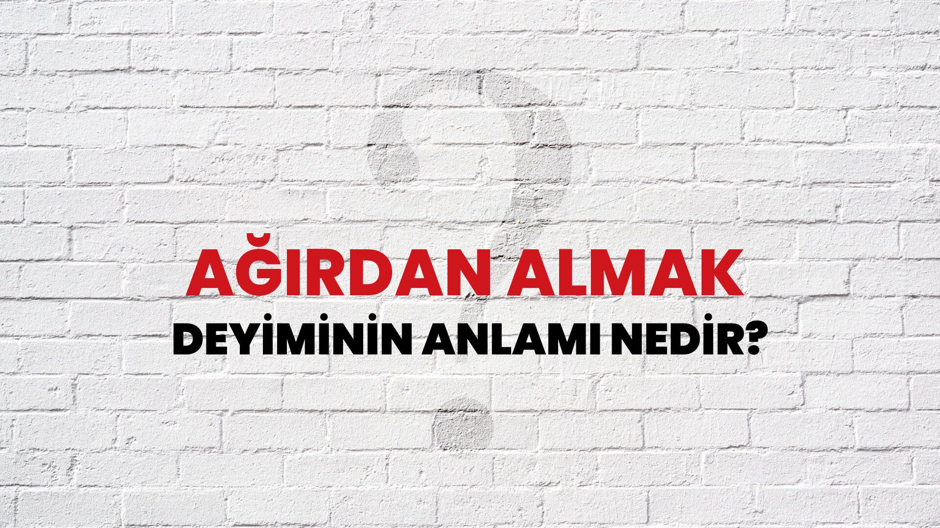 Ağırdan Almak Deyiminin Anlamı Nedir?