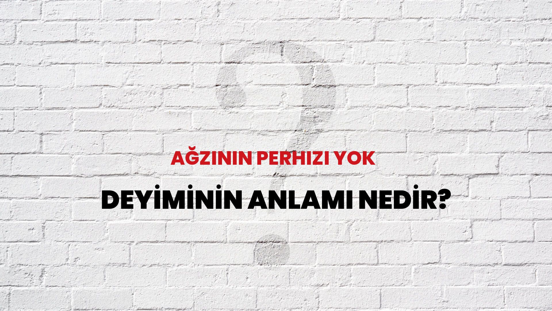 Ağzının Perhizi Yok Deyiminin Anlamı Nedir?