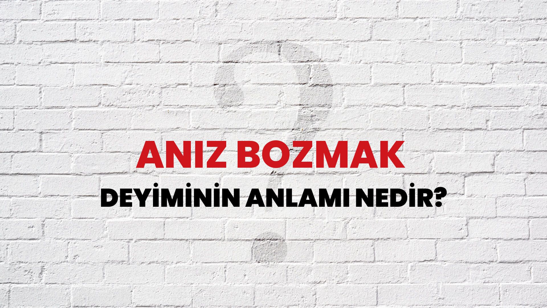 Anız Bozmak Deyiminin Anlamı Nedir?