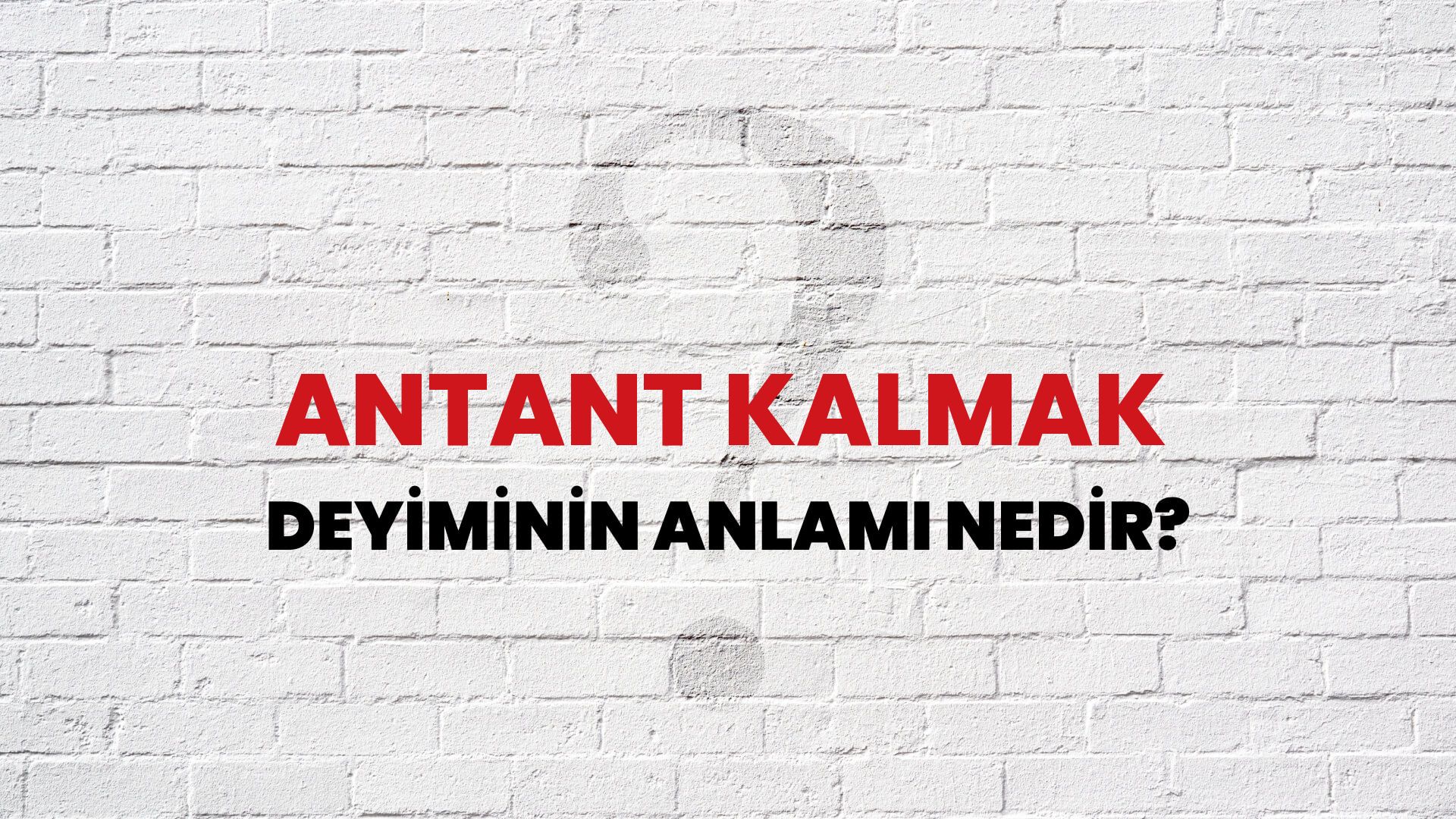 Antant Kalmak Deyiminin Anlamı Nedir?