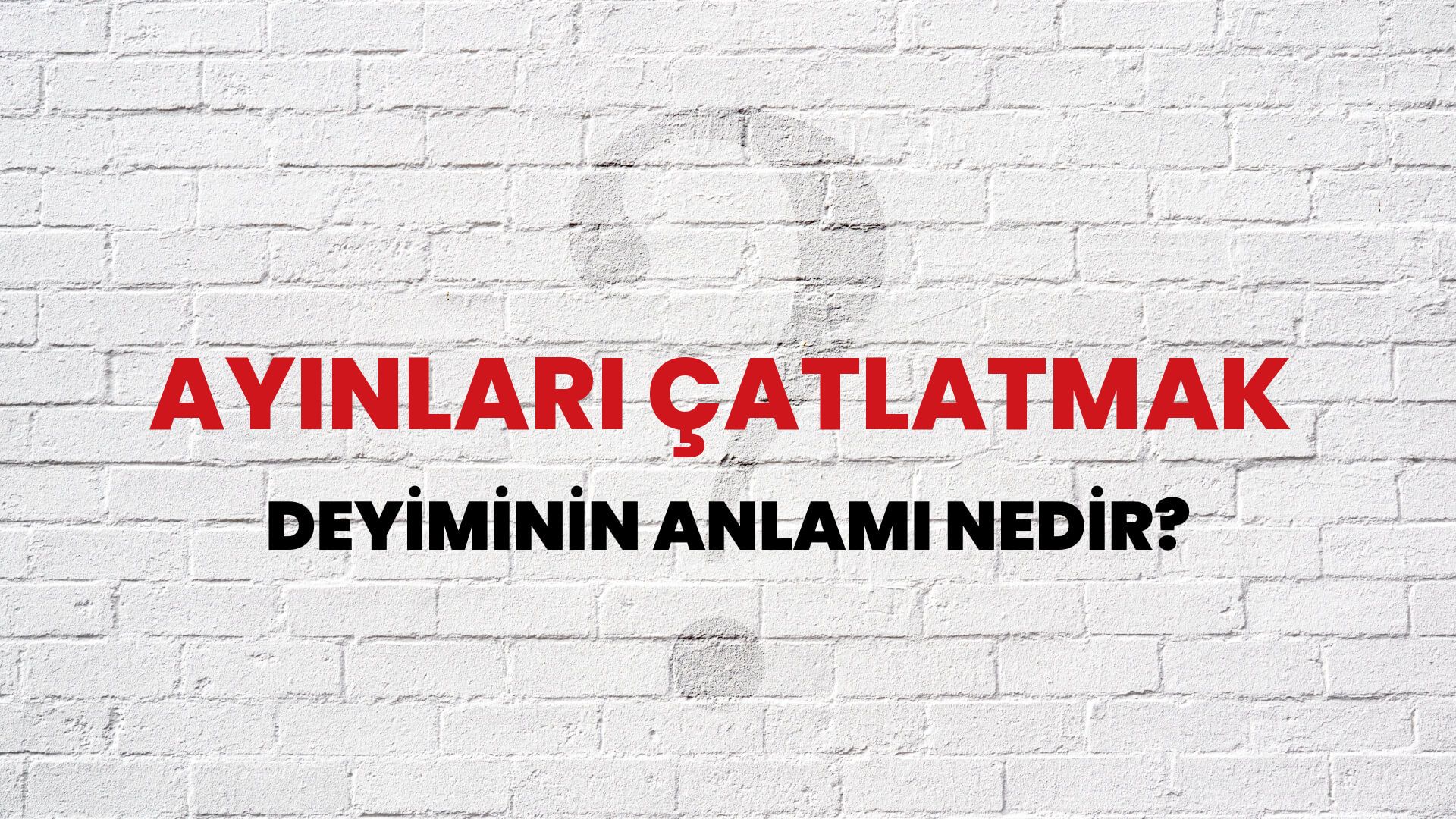 Ayınları Çatlatmak Deyiminin Anlamı Nedir?