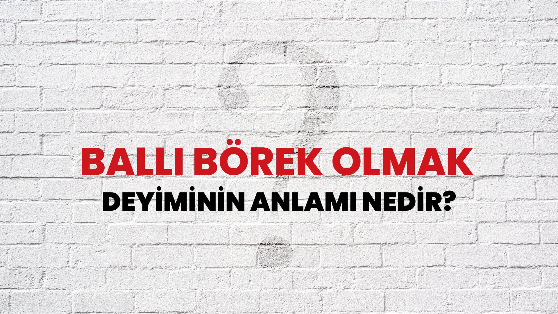 Ballı Börek Olmak Deyiminin Anlamı Nedir?