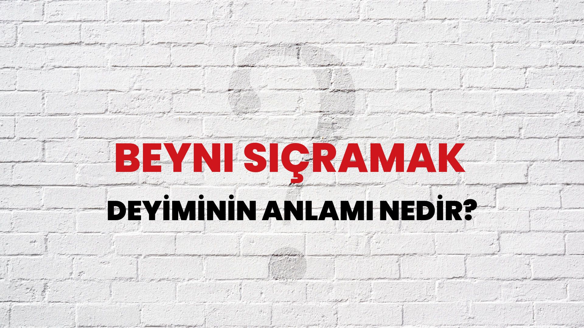 Beyni Sıçramak Deyiminin Anlamı Nedir?