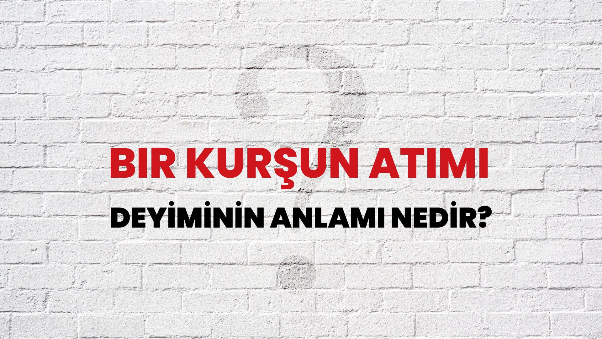 Bir Kurşun Atımı Deyiminin Anlamı Nedir?