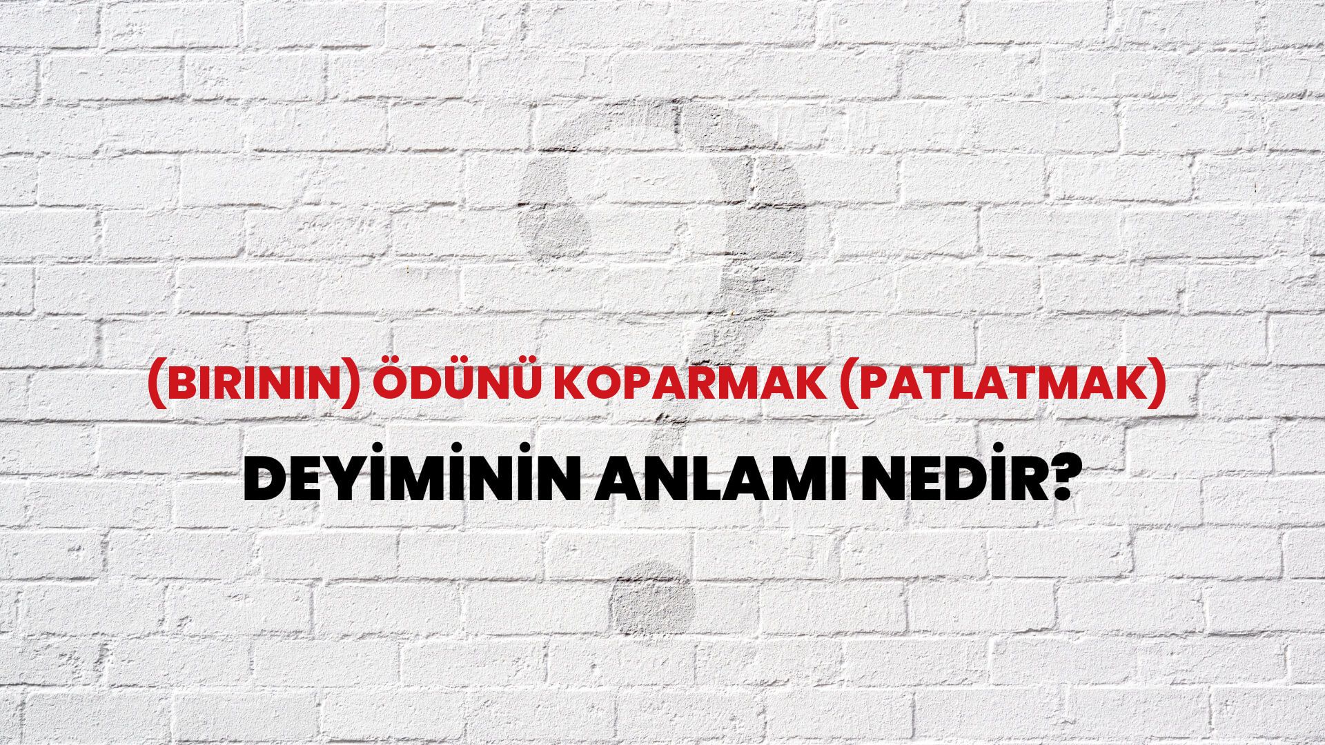 (Birinin) Ödünü Koparmak (Patlatmak) Deyiminin Anlamı Nedir?