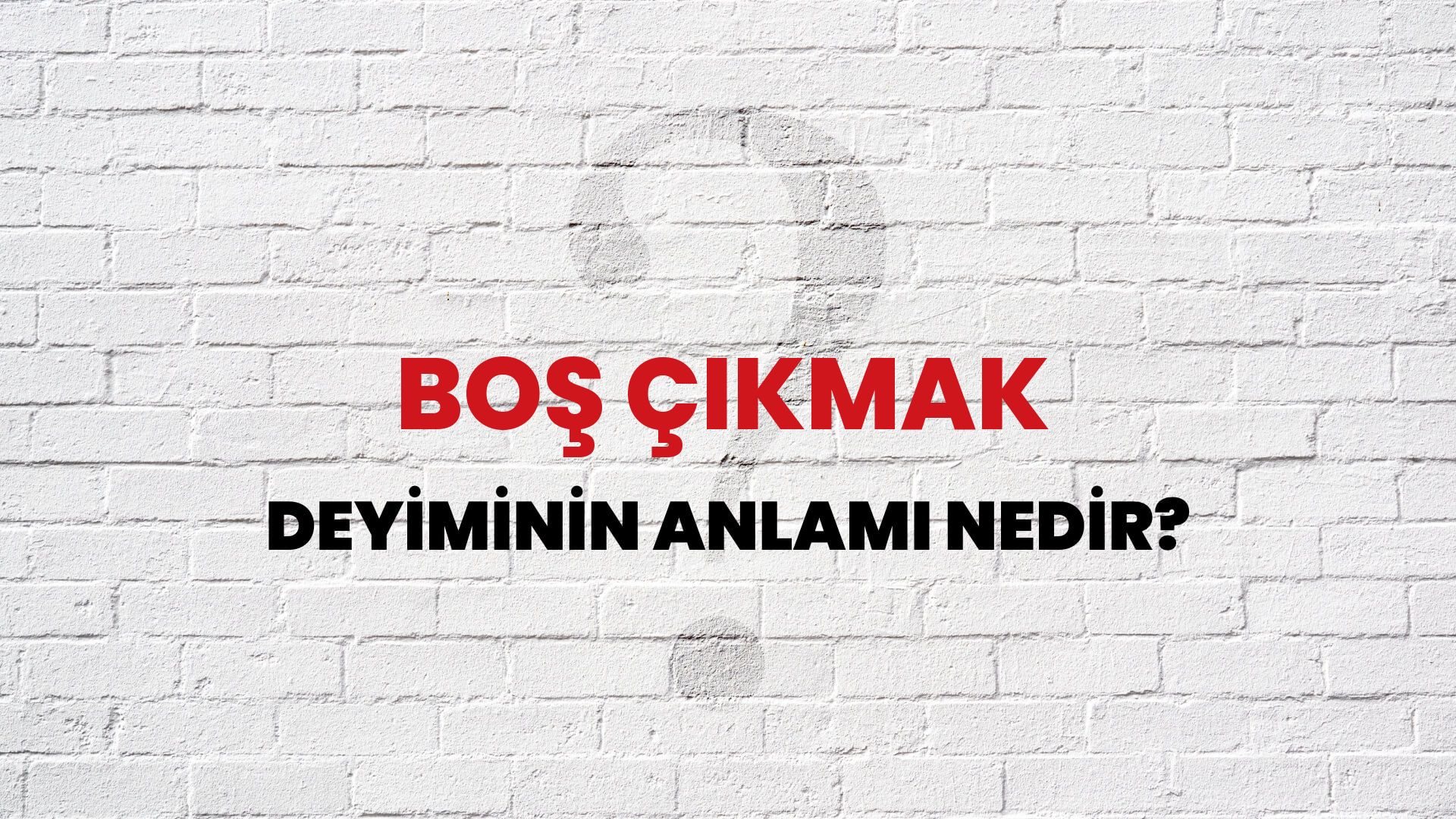 Boş Çıkmak Deyiminin Anlamı Nedir?