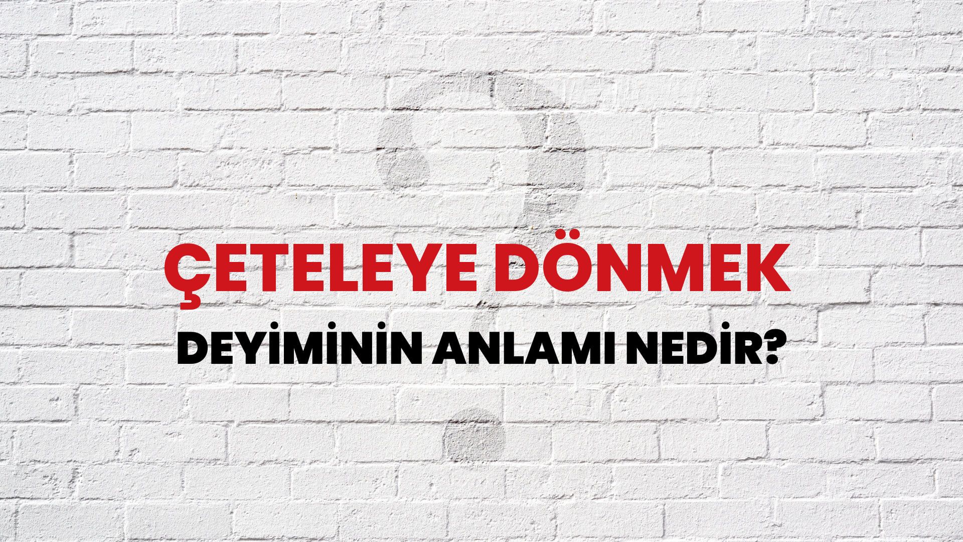 Çeteleye Dönmek Deyiminin Anlamı Nedir?