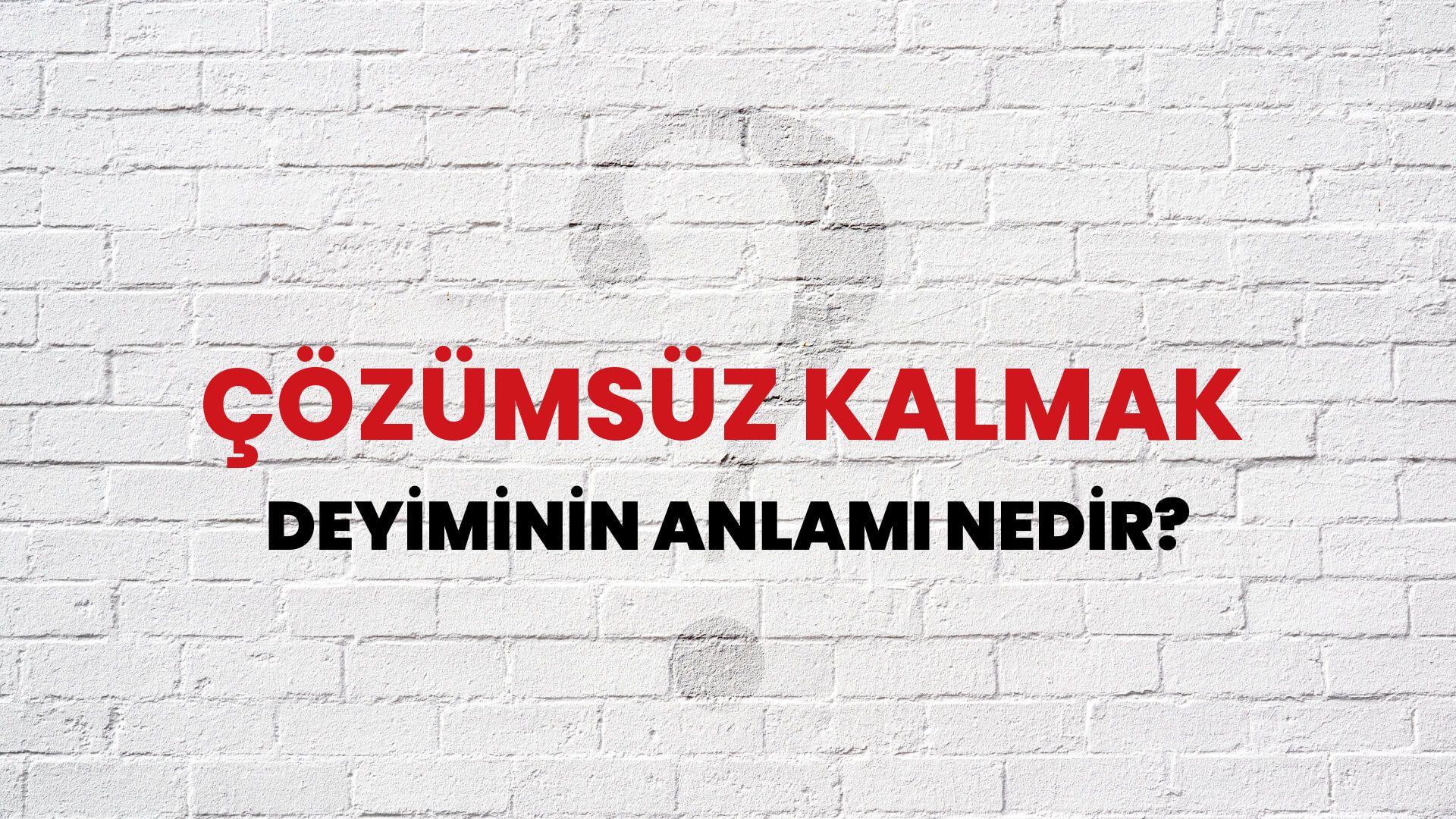 Çözümsüz Kalmak Deyiminin Anlamı Nedir?
