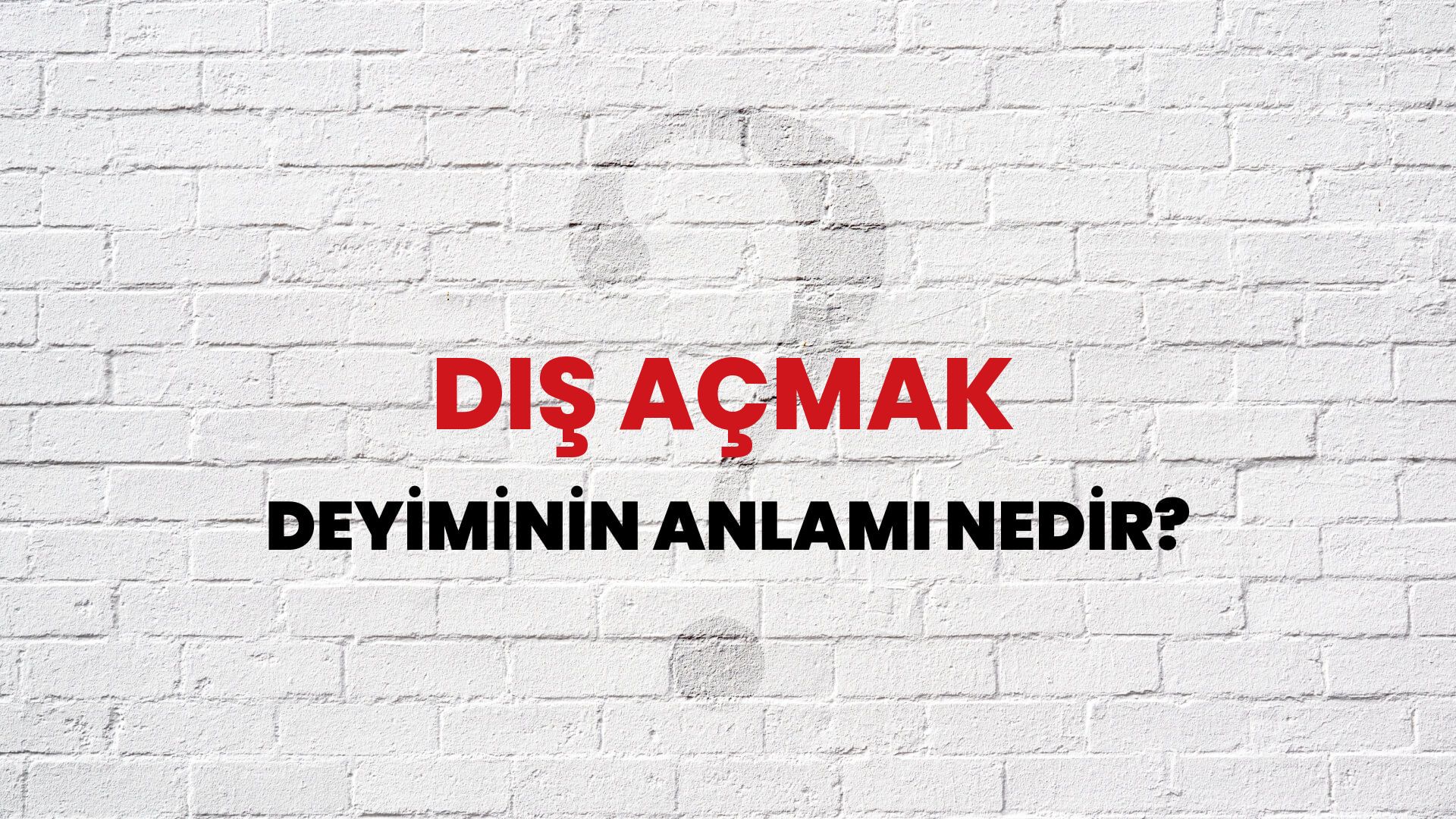 Diş Açmak Deyiminin Anlamı Nedir?