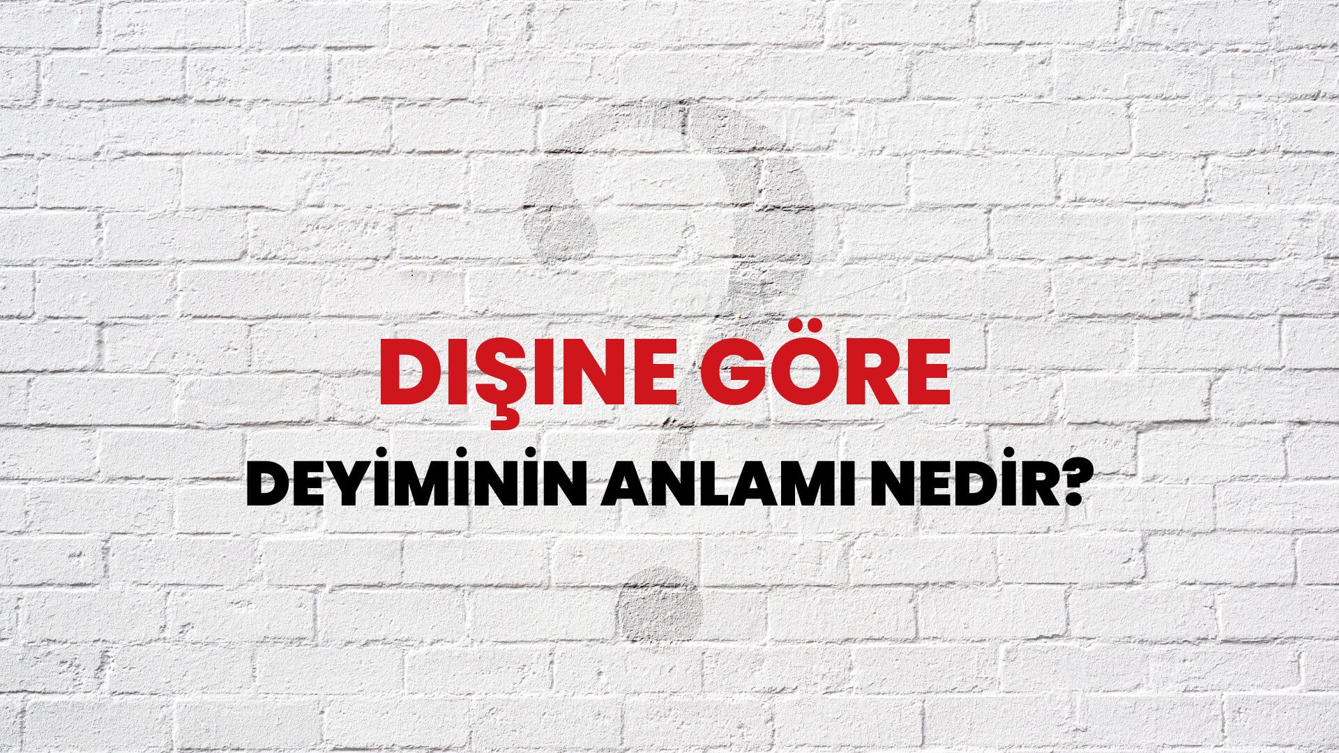 Dişine Göre Deyiminin Anlamı Nedir?