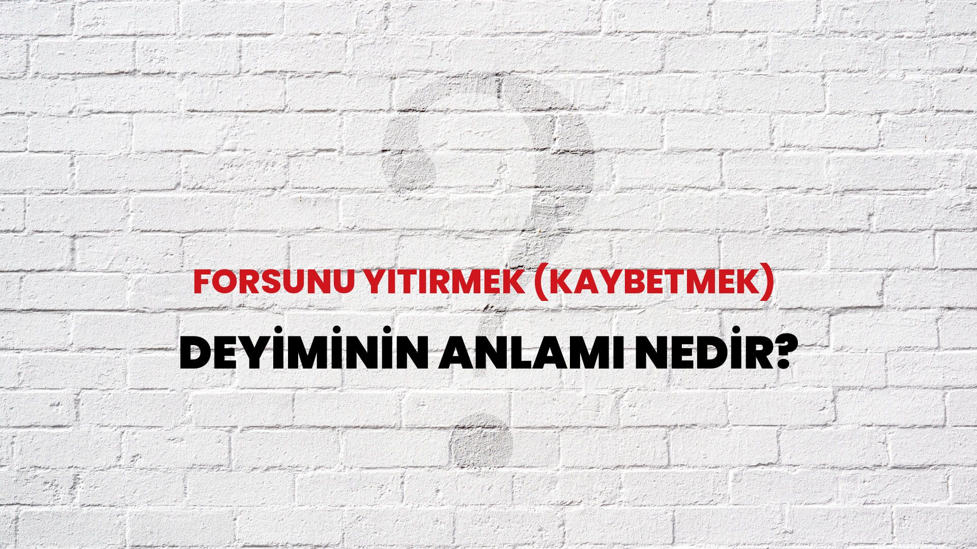 Forsunu Yitirmek (Kaybetmek) Deyiminin Anlamı Nedir?