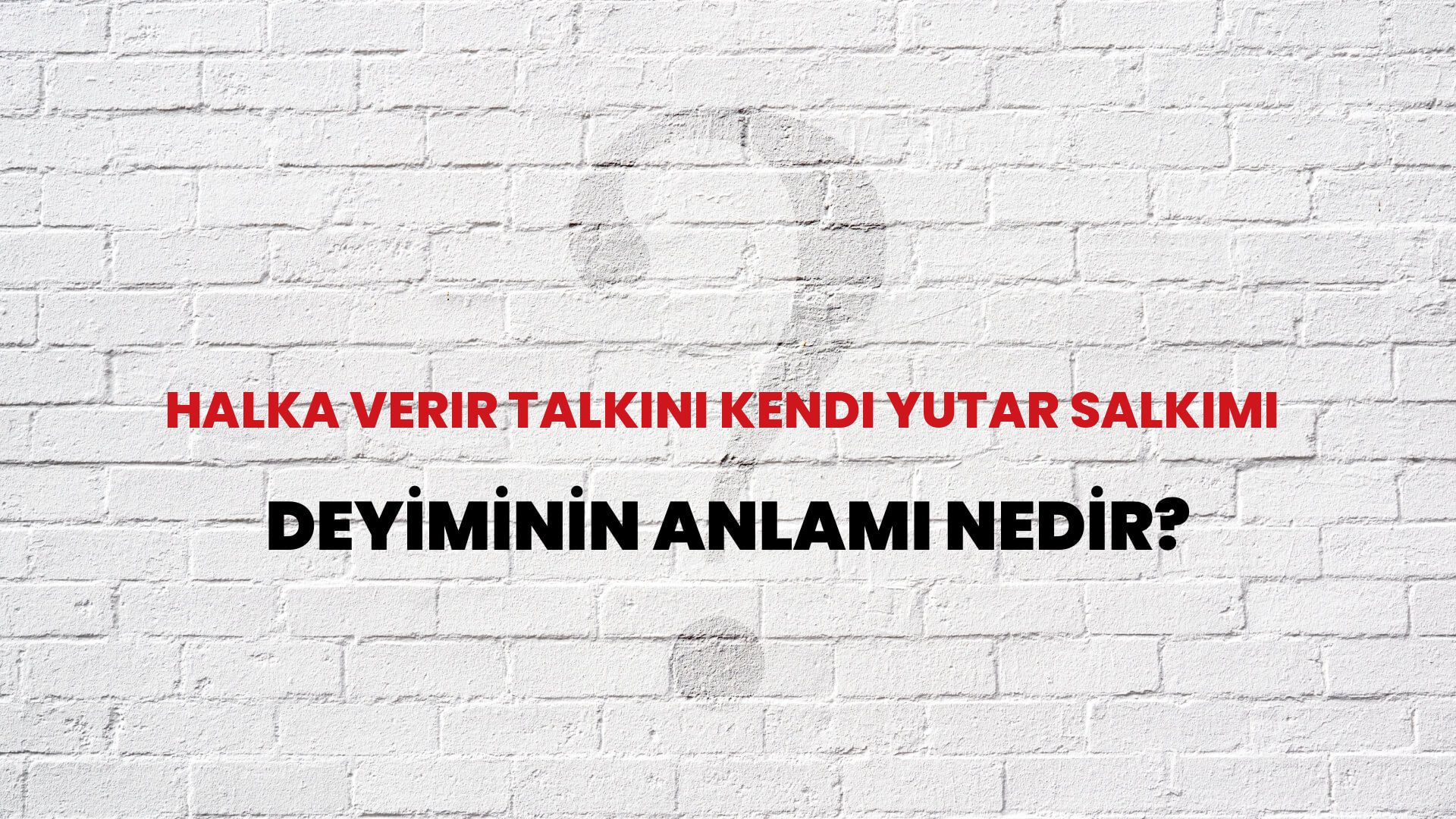 Halka Verir Talkını Kendi Yutar Salkımı Deyiminin Anlamı Nedir?