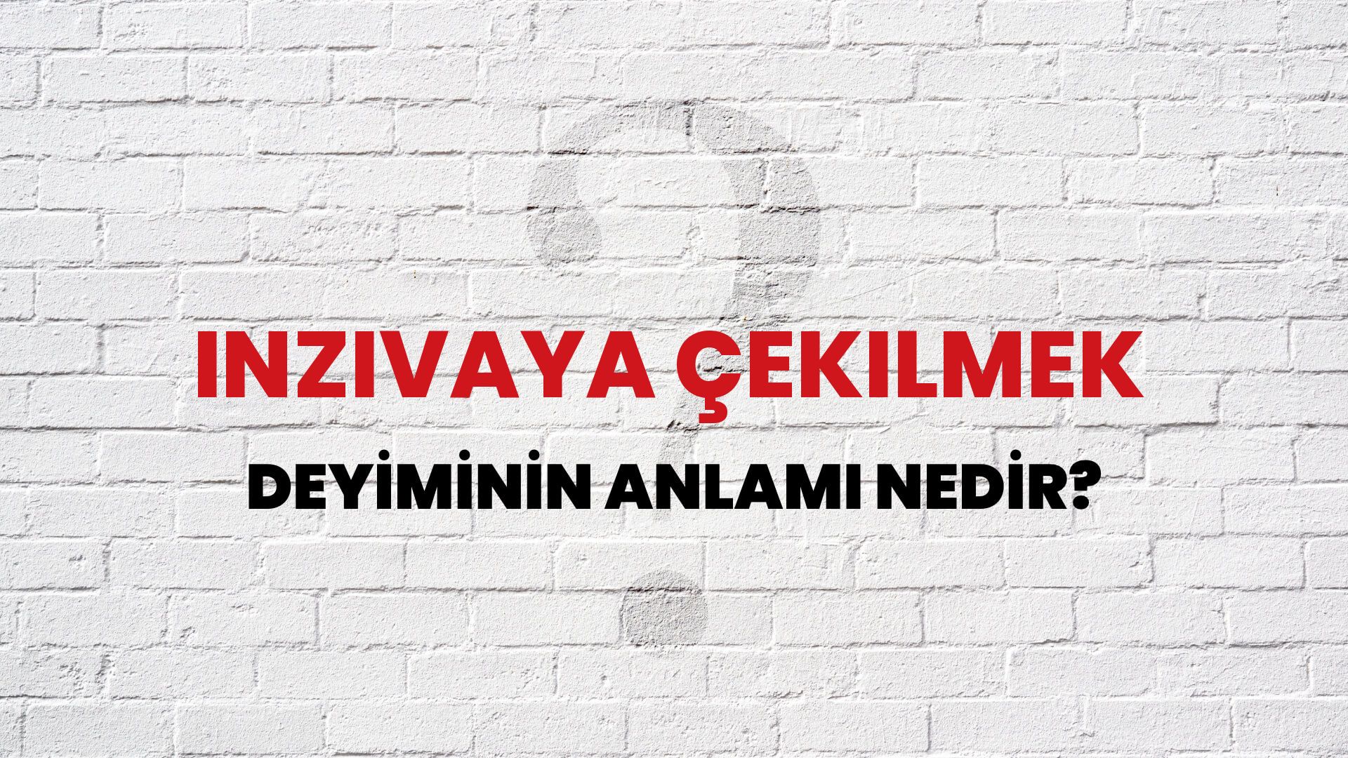 İnzivaya Çekilmek Deyiminin Anlamı Nedir?