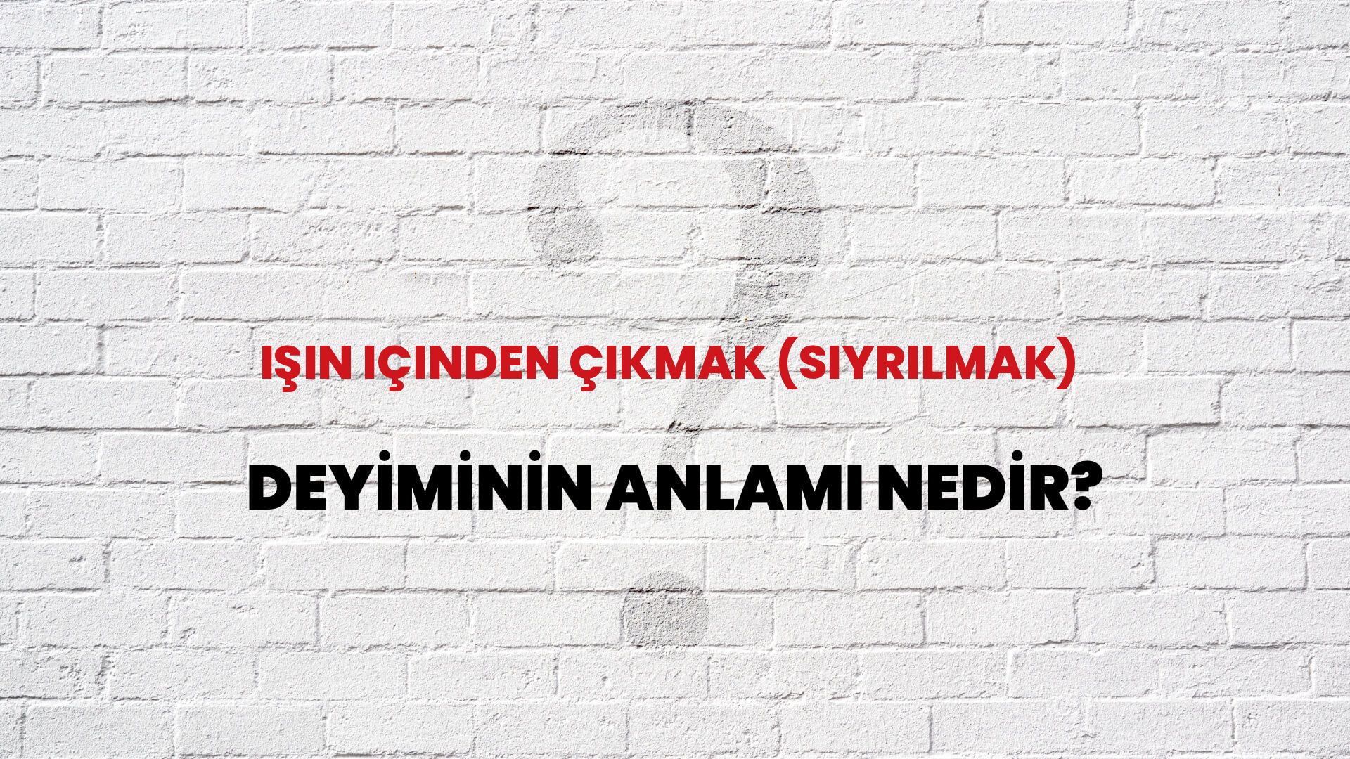 İşin Içinden Çıkmak (Sıyrılmak) Deyiminin Anlamı Nedir?