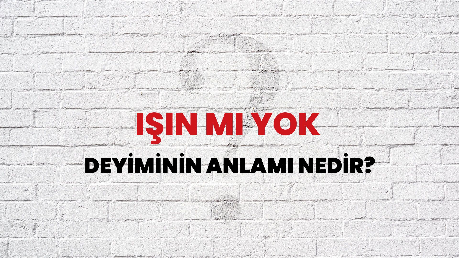 İşin Mi Yok Deyiminin Anlamı Nedir?
