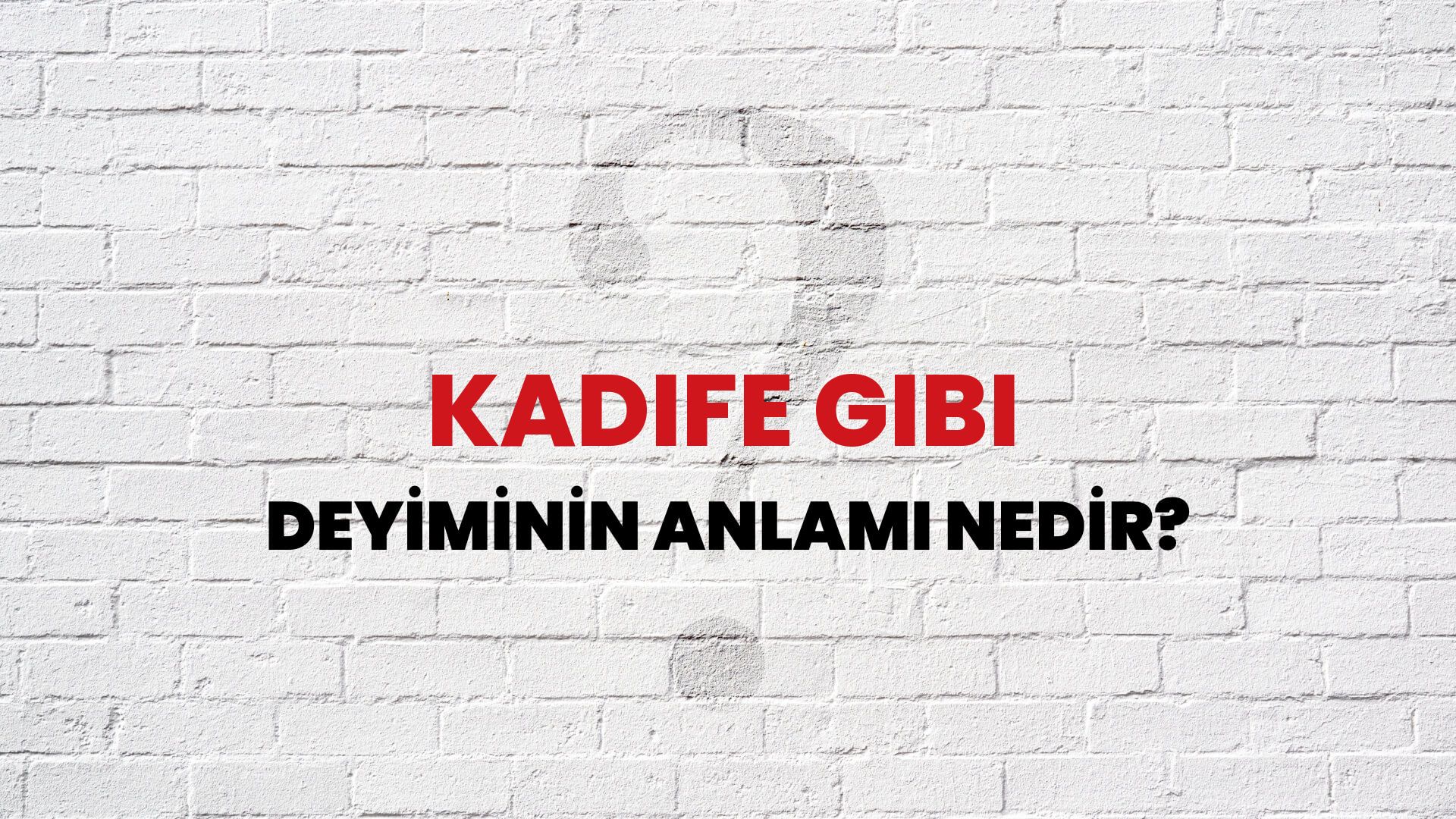 Kadife Gibi Deyiminin Anlamı Nedir?