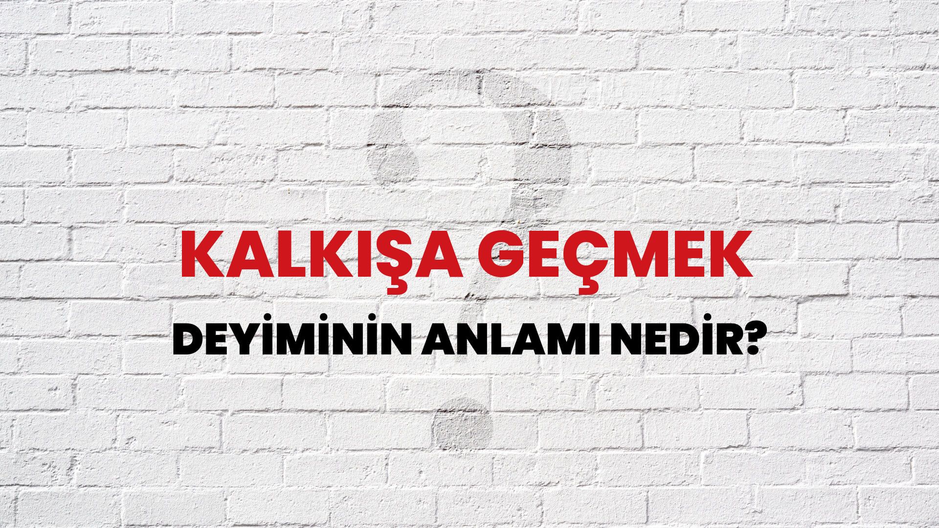 Kalkışa Geçmek Deyiminin Anlamı Nedir?