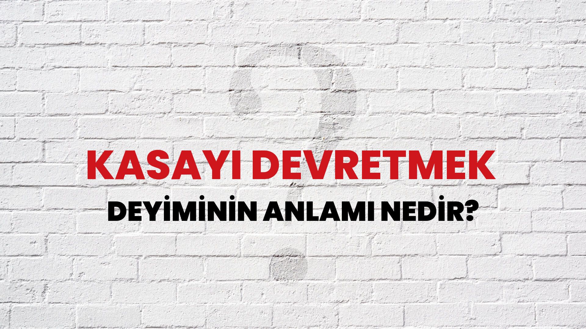 Kasayı Devretmek Deyiminin Anlamı Nedir?