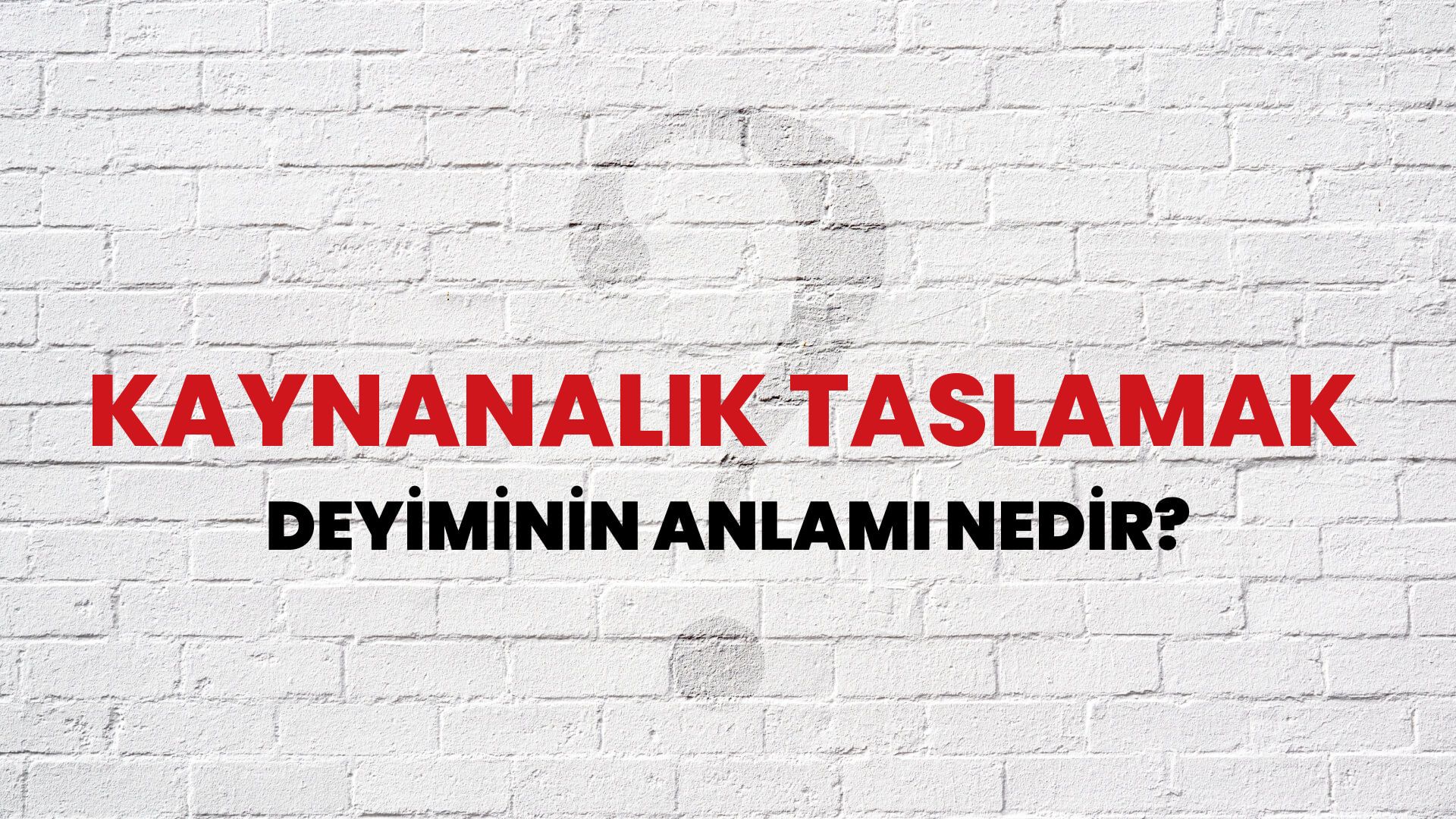 Kaynanalık Taslamak Deyiminin Anlamı Nedir?