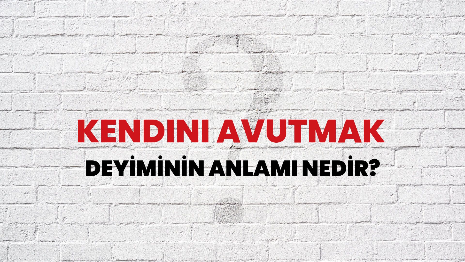 Kendini Avutmak Deyiminin Anlamı Nedir?
