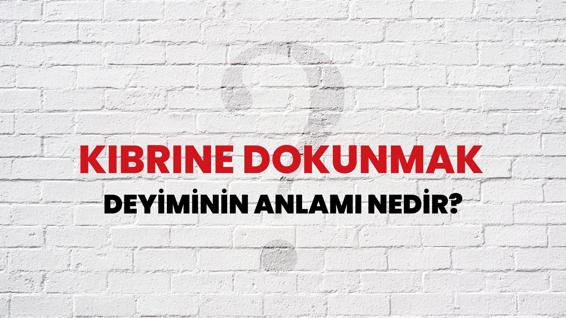 Kibrine Dokunmak Deyiminin Anlamı Nedir?