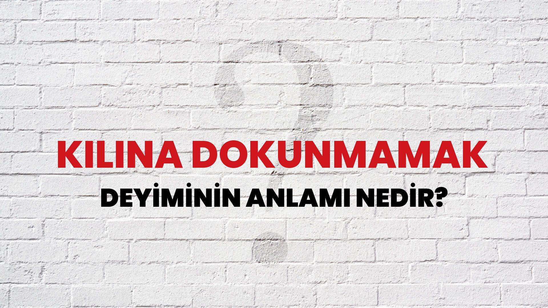 Kılına Dokunmamak Deyiminin Anlamı Nedir?
