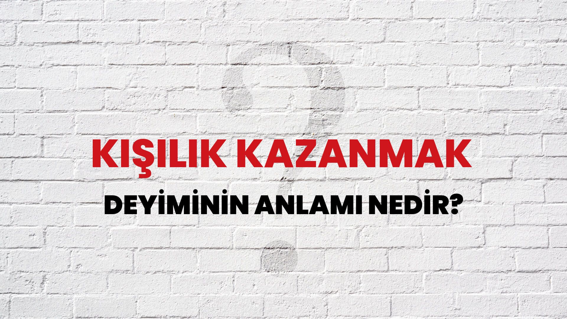 Kişilik Kazanmak Deyiminin Anlamı Nedir?