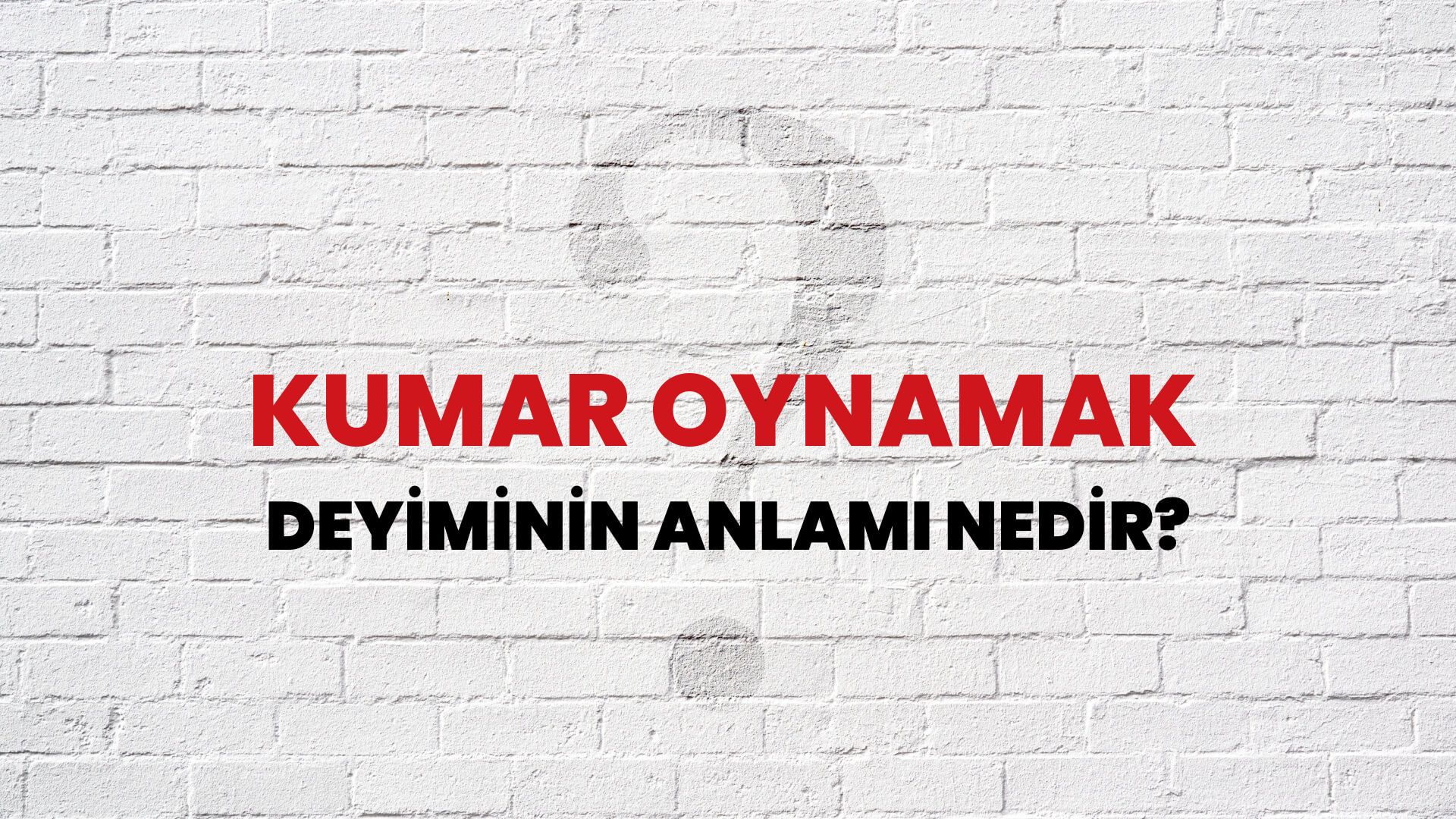 Kumar Oynamak Deyiminin Anlamı Nedir?