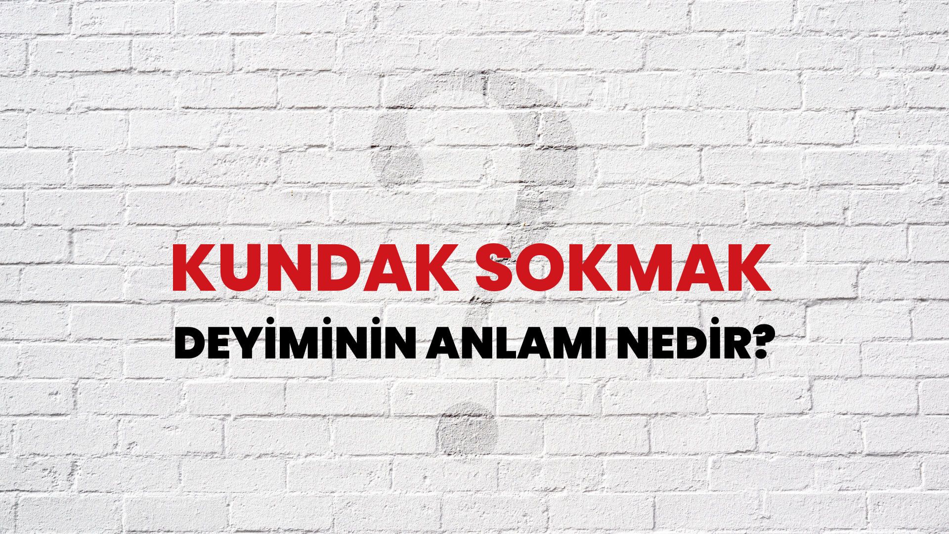 Kundak Sokmak Deyiminin Anlamı Nedir?