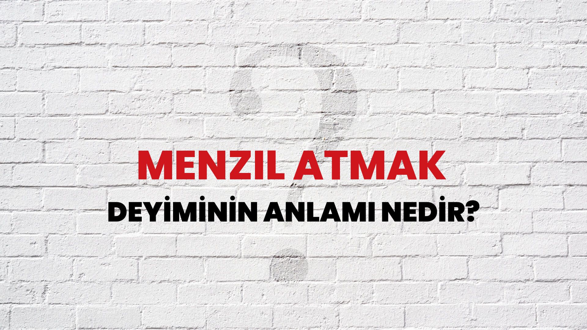 Menzil Atmak Deyiminin Anlamı Nedir?